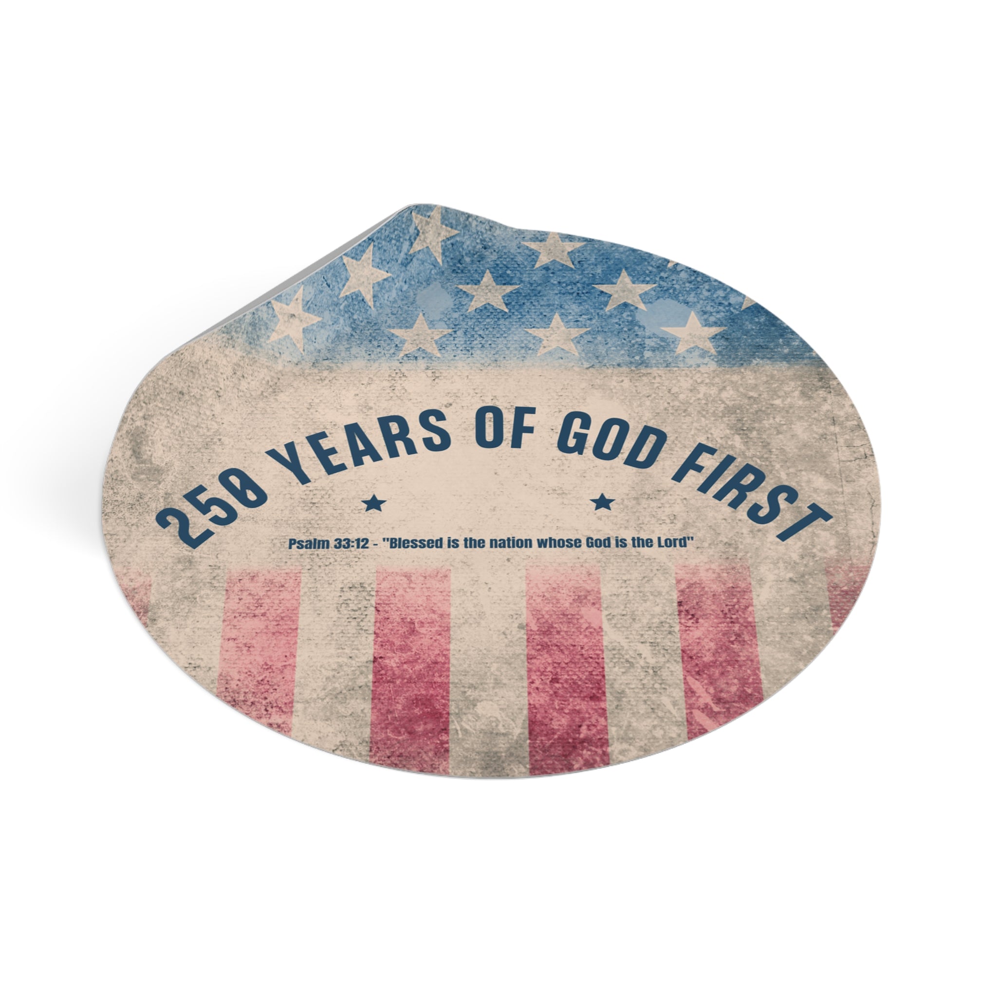 250 Years of God First Sticker, USA 250th Birthday, America Semiquincentennial 2026, Psalm 33:12, Patriotic Christian Sticker