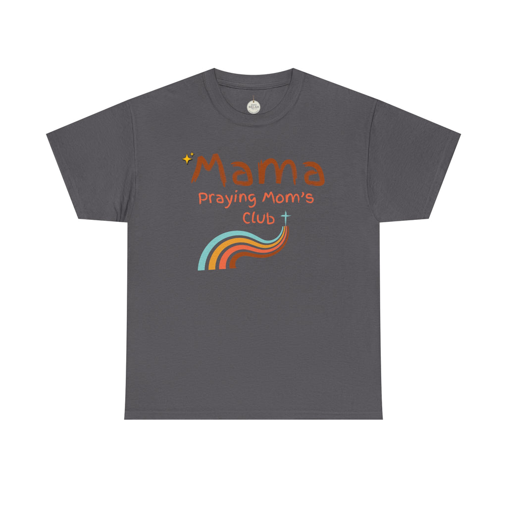 Mama Praying Mom's Club Tee — Inspirational Christian Mama T-Shirt with Rainbow - Mother's Day Gift