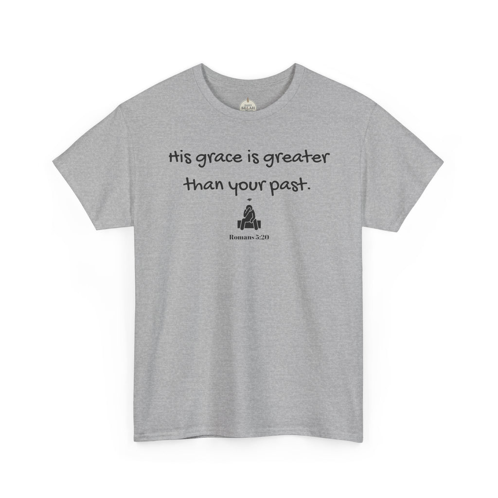 Christian T‑Shirt — "His grace is greater than your past." (Romans 5:20)