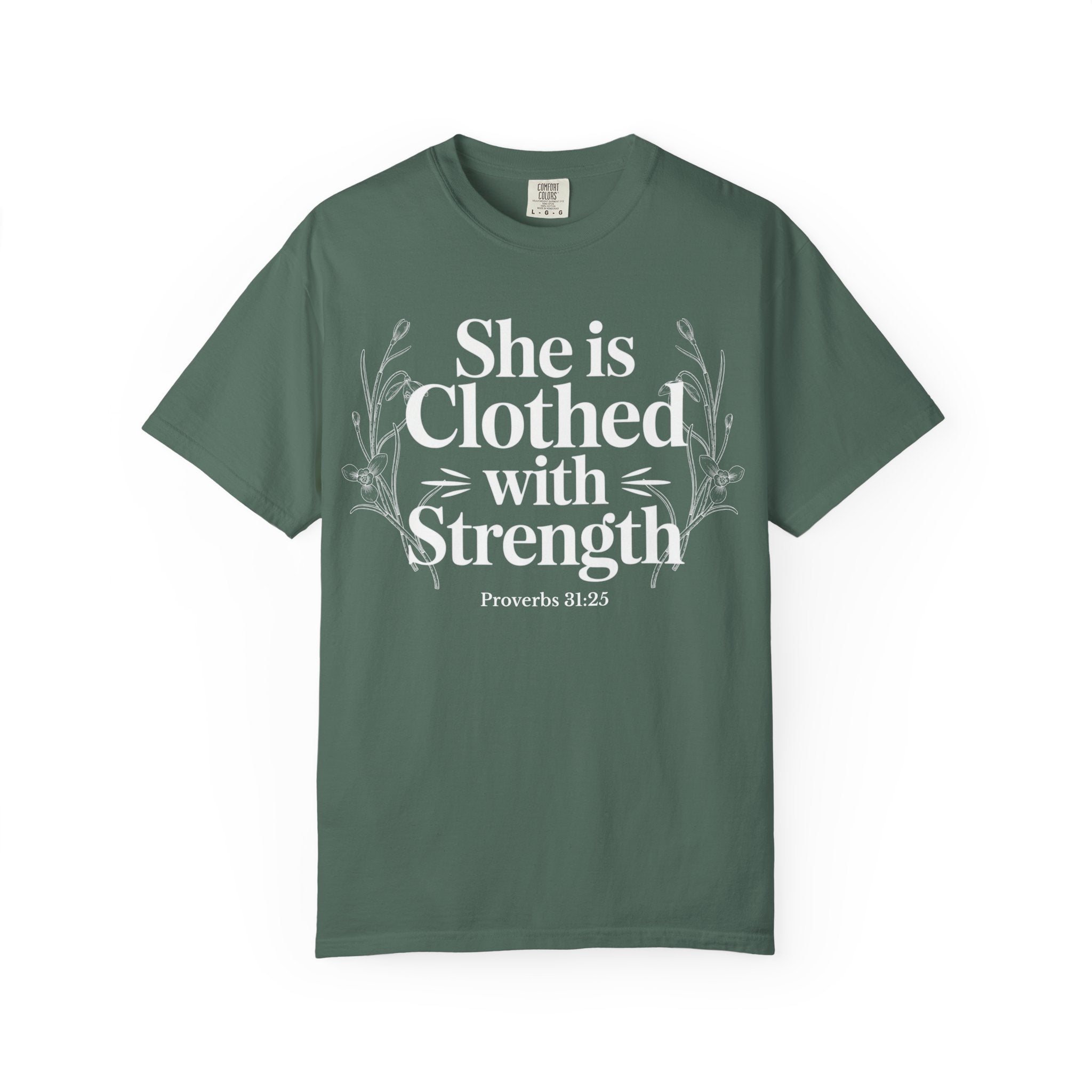 She Is Clothed With Strength T-Shirt — Proverbs 31:25 Inspirational Christian Tee Mother's Day Comfort Color