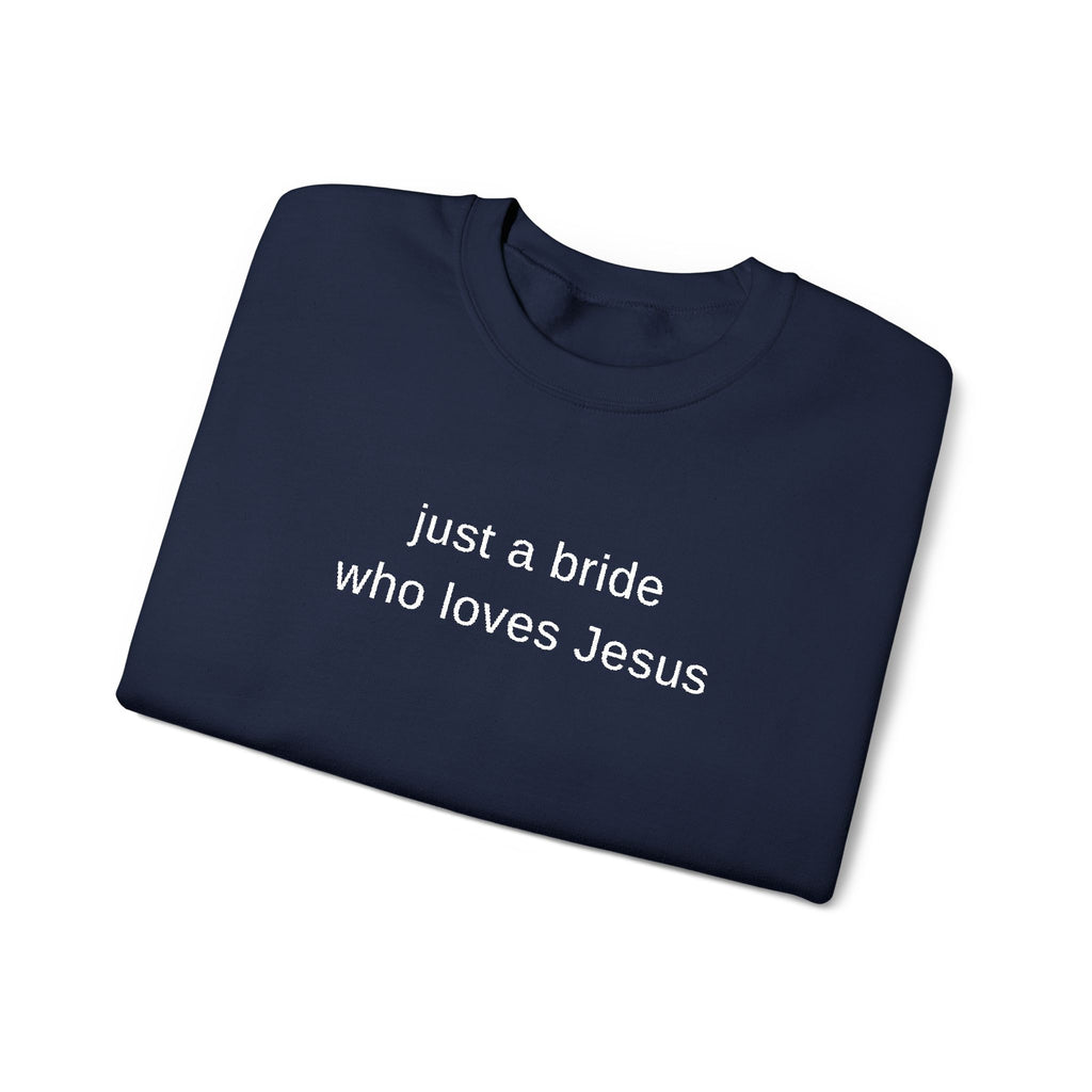 Embroidered 'just a bride who loves Jesus' Crewneck Sweatshirt | Christian Bridal Shirt