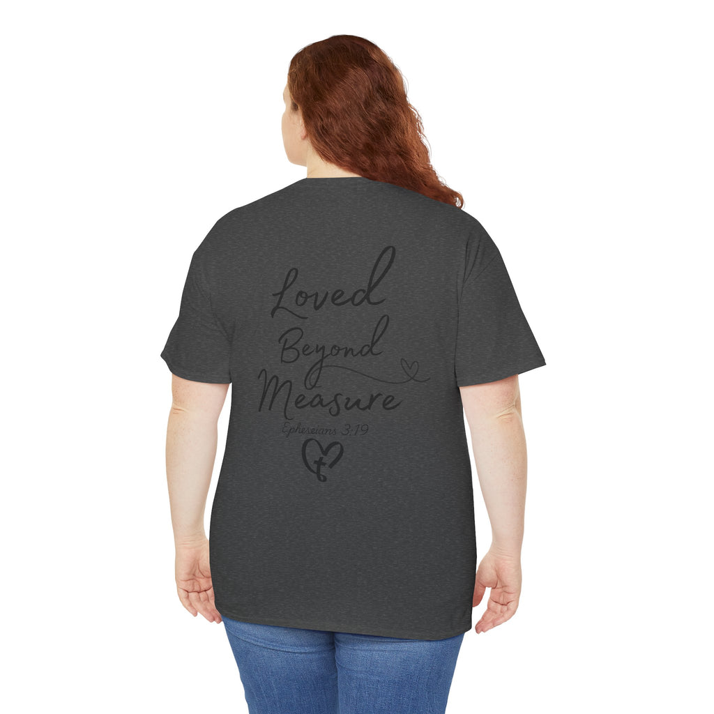 Loved Beyond Measure Tee — Christian Faith Heart Cross T-Shirt (Ephesians 3:18)