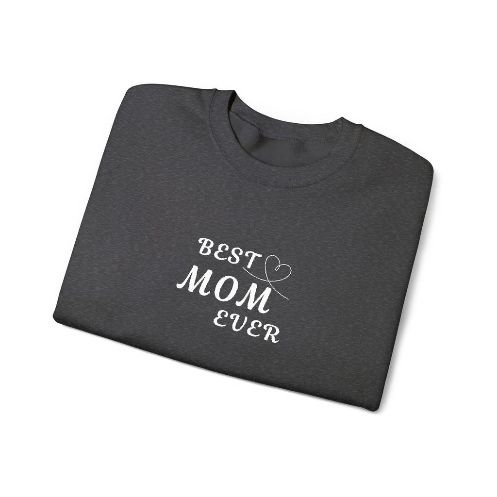 Embroidered Best Mom Ever Crewneck Sweatshirt
