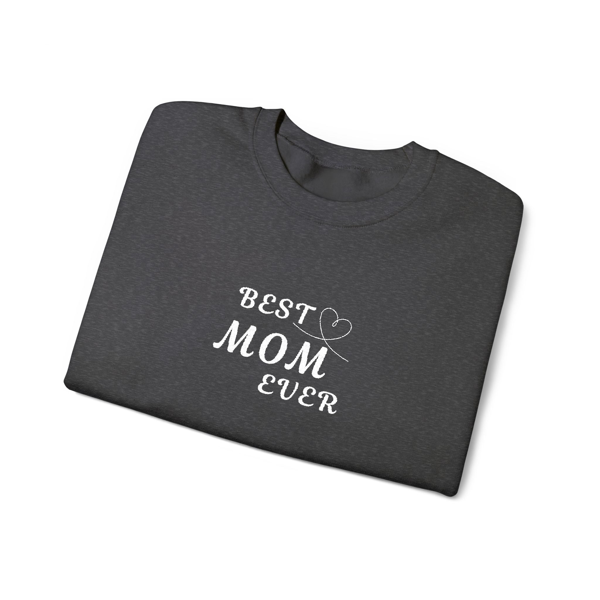 Embroidered Best Mom Ever Crewneck Sweatshirt