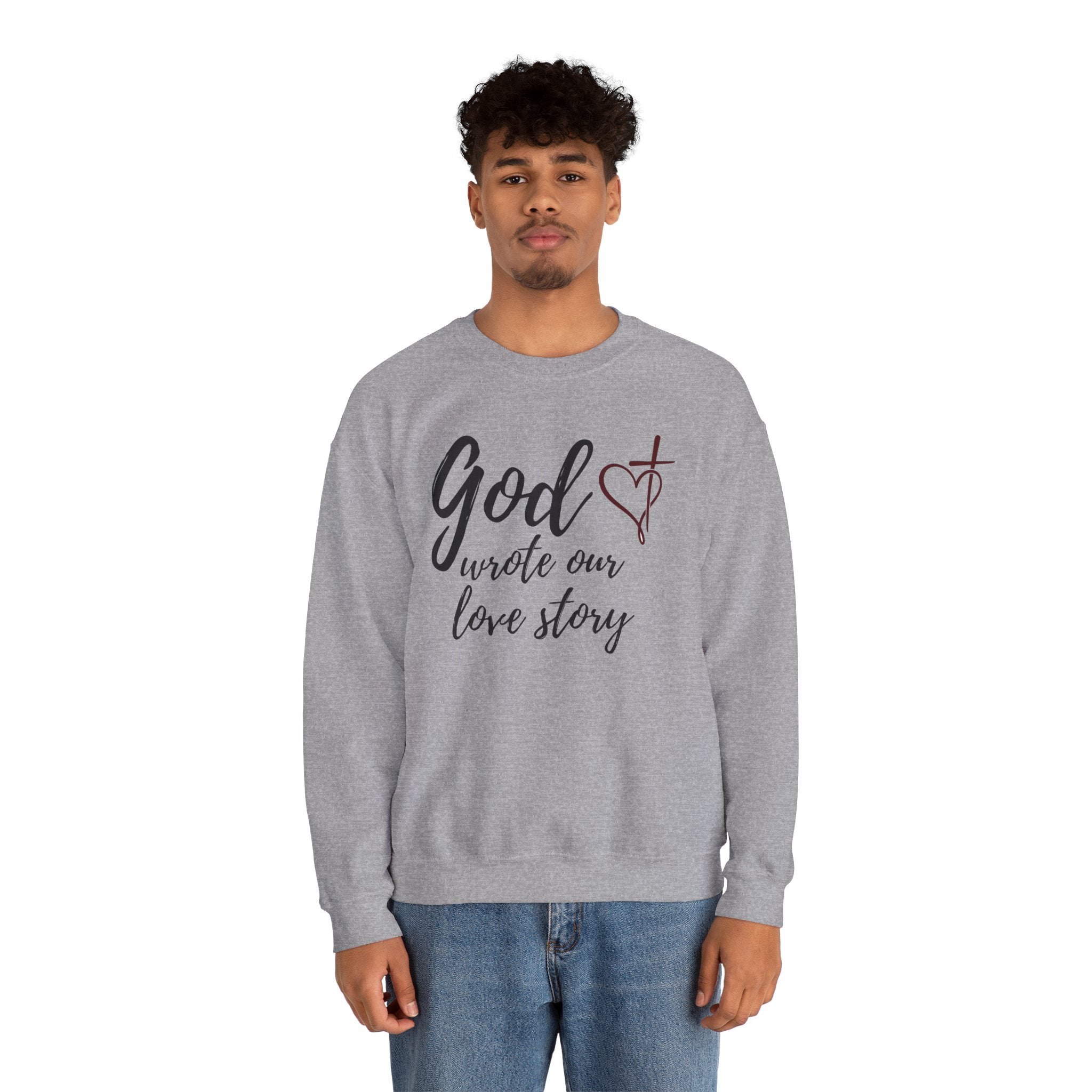 God Wrote Our Love Story Crewneck Sweatshirt