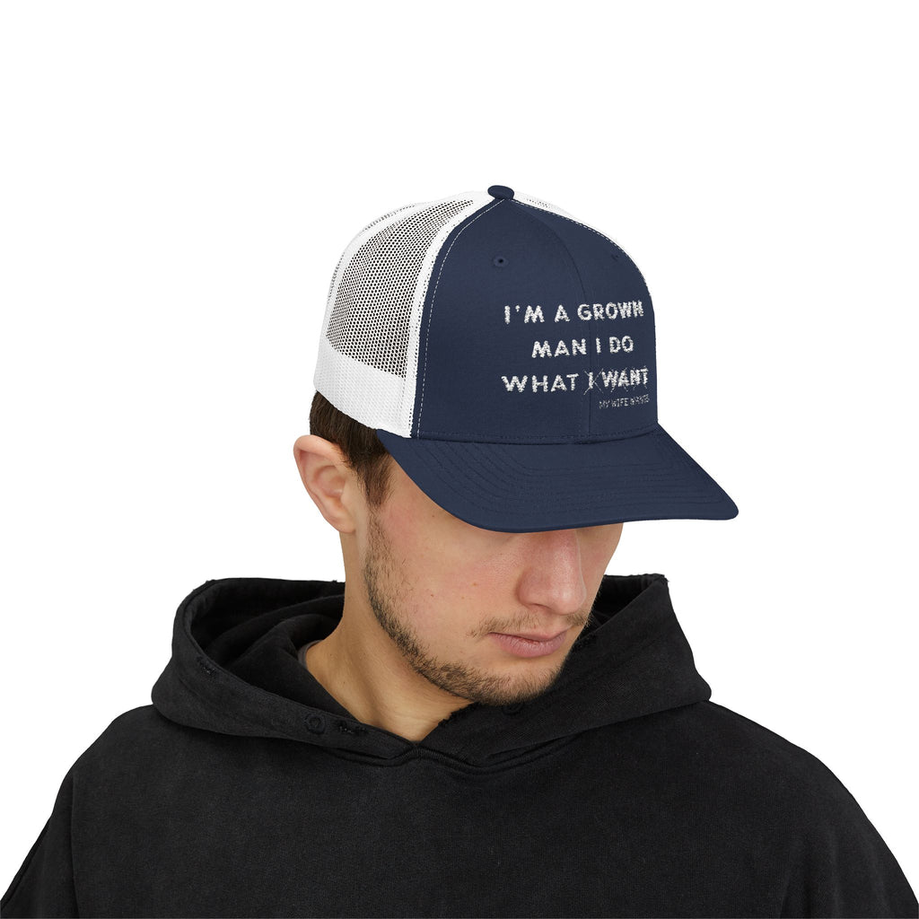 Adult Attitude Snapback Trucker Cap – “I'm a Grown Man I Do What I Want - My Wife Wants” Mesh Hat