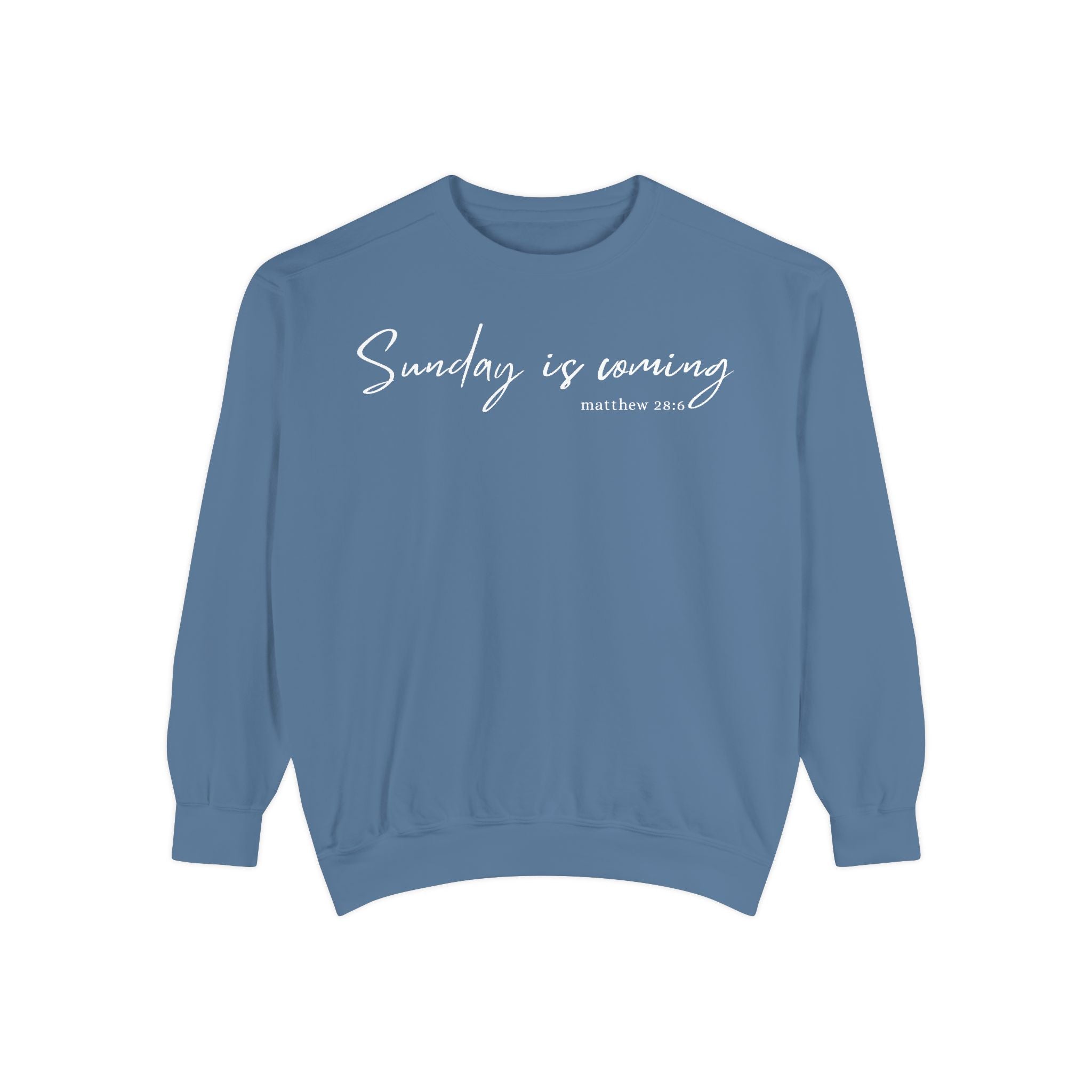 Sunday Is Coming Easter Sweatshirt — Inspirational Script Crewneck  - Scripture Matthew 28:6
