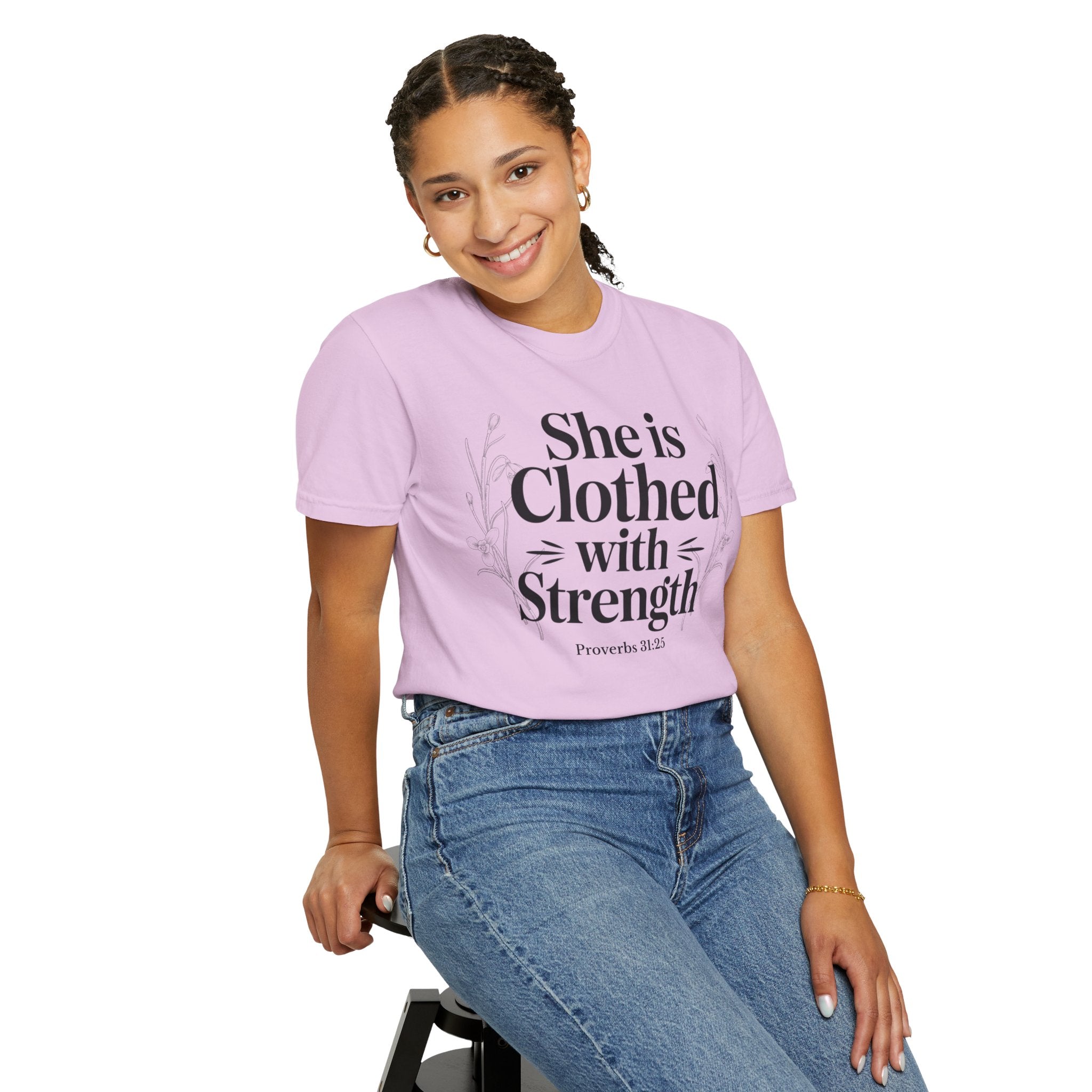 She Is Clothed With Strength T-Shirt — Proverbs 31:25 Inspirational Christian Tee Mother's Day Comfort Color