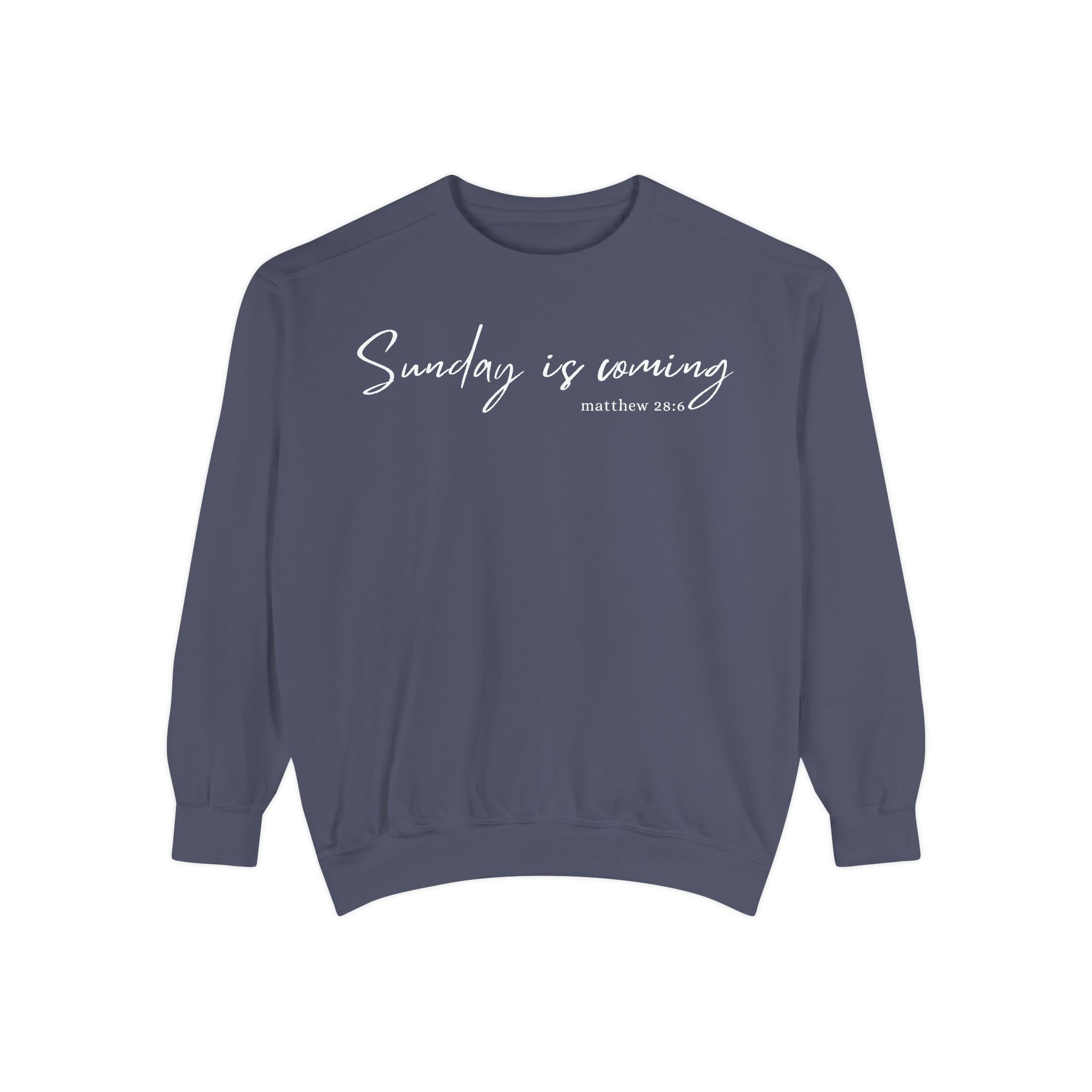 Sunday Is Coming Easter Sweatshirt — Inspirational Script Crewneck  - Scripture Matthew 28:6