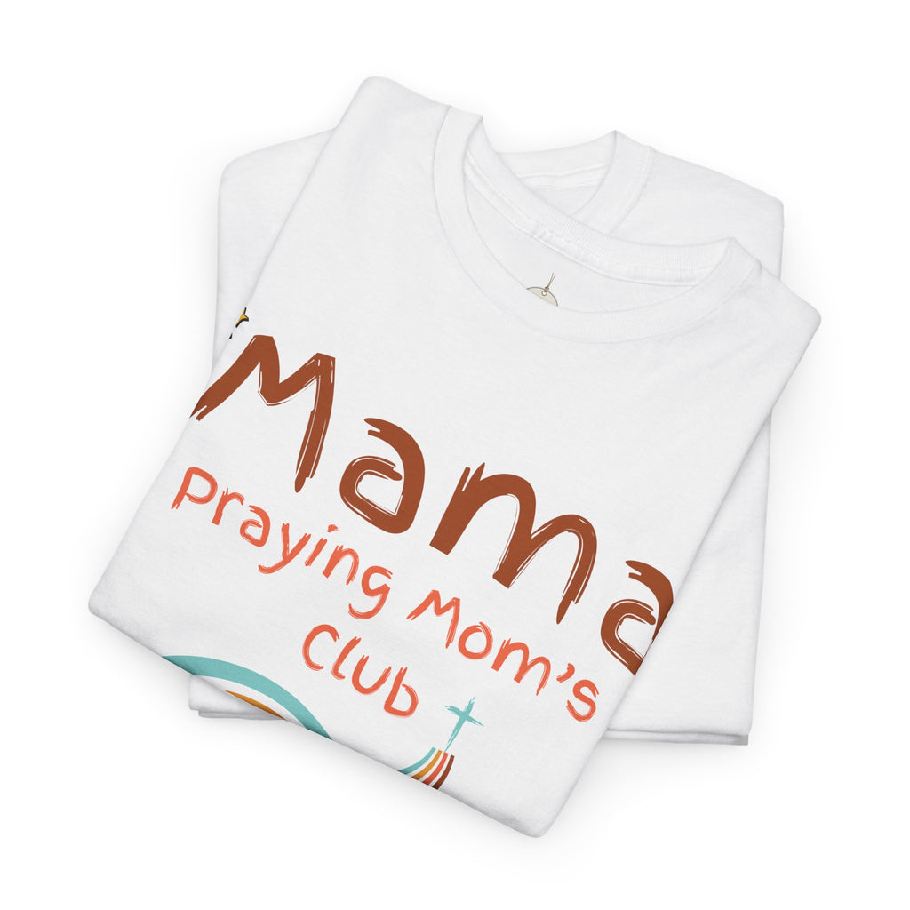 Mama Praying Mom's Club Tee — Inspirational Christian Mama T-Shirt with Rainbow - Mother's Day Gift