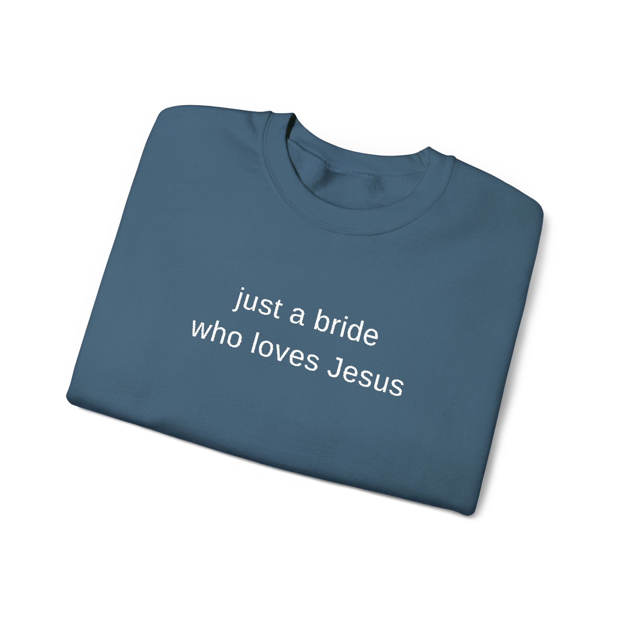 Embroidered 'just a bride who loves Jesus' Crewneck Sweatshirt | Christian Bridal Shirt
