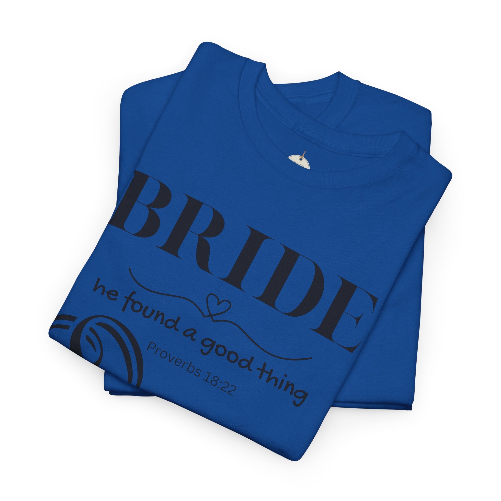 Bride T-Shirt — "We Found a Good Thing" Wedding Rings Tee - Christian - Personalized