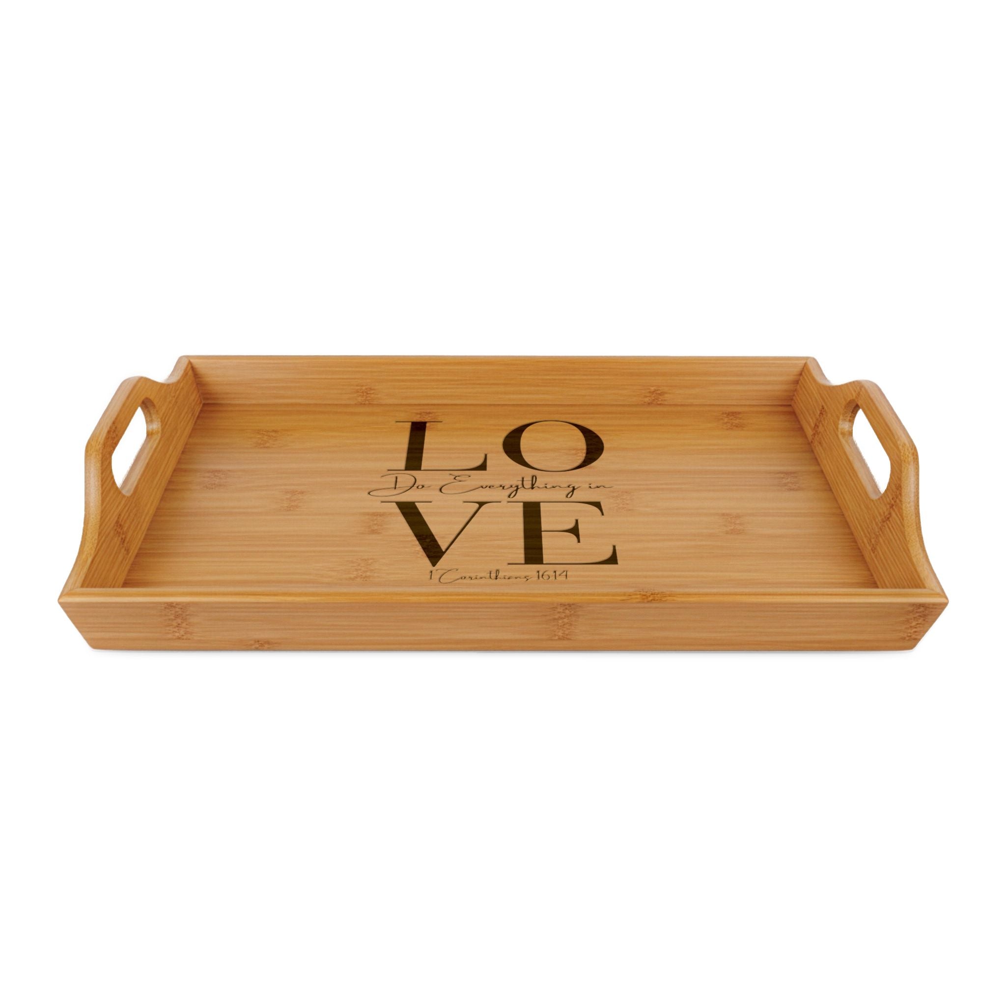 Engraved "Do Everything in LOVE" 1 Corinthians 16:14 Bamboo Serving Tray