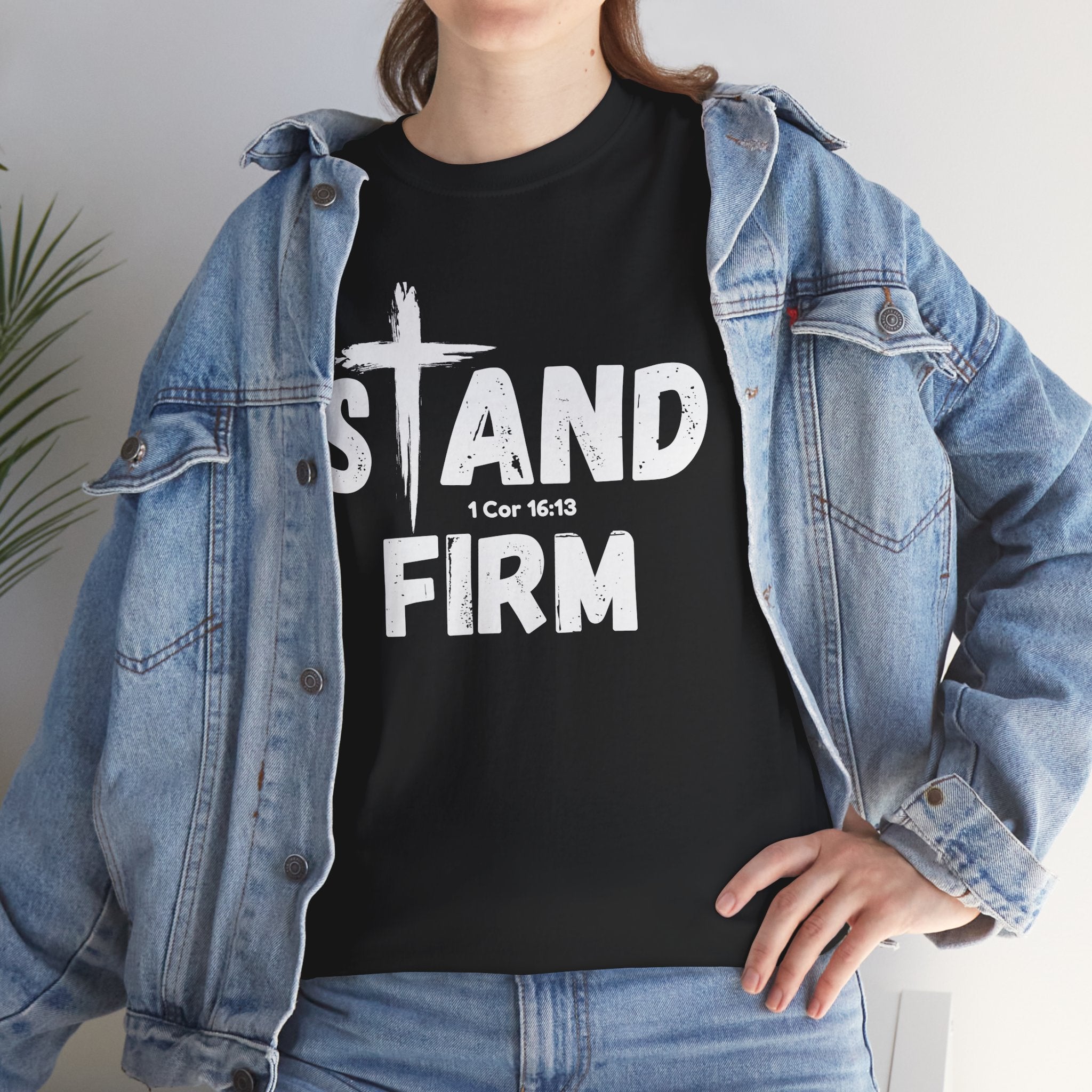 Stand Firm T-Shirt — Christian Faith Tee with Cross & 1 Cor 16:13 Inspirational Design
