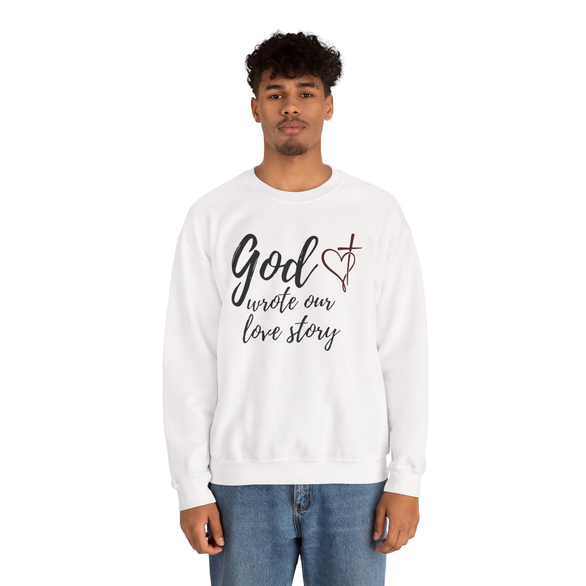 God Wrote Our Love Story Crewneck Sweatshirt