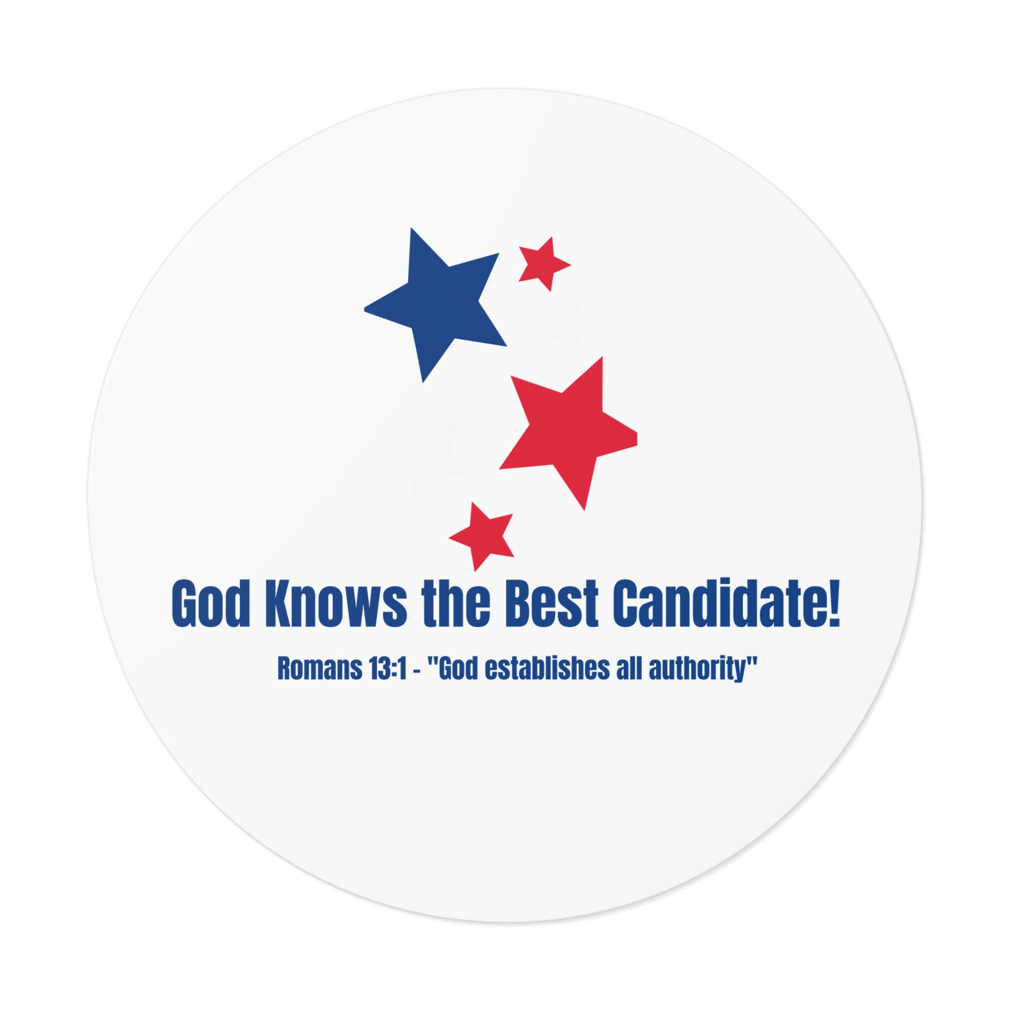 Vote! Round Vinyl Sticker — "God Knows the Best Candidate" Patriotic Christian Decal 2026