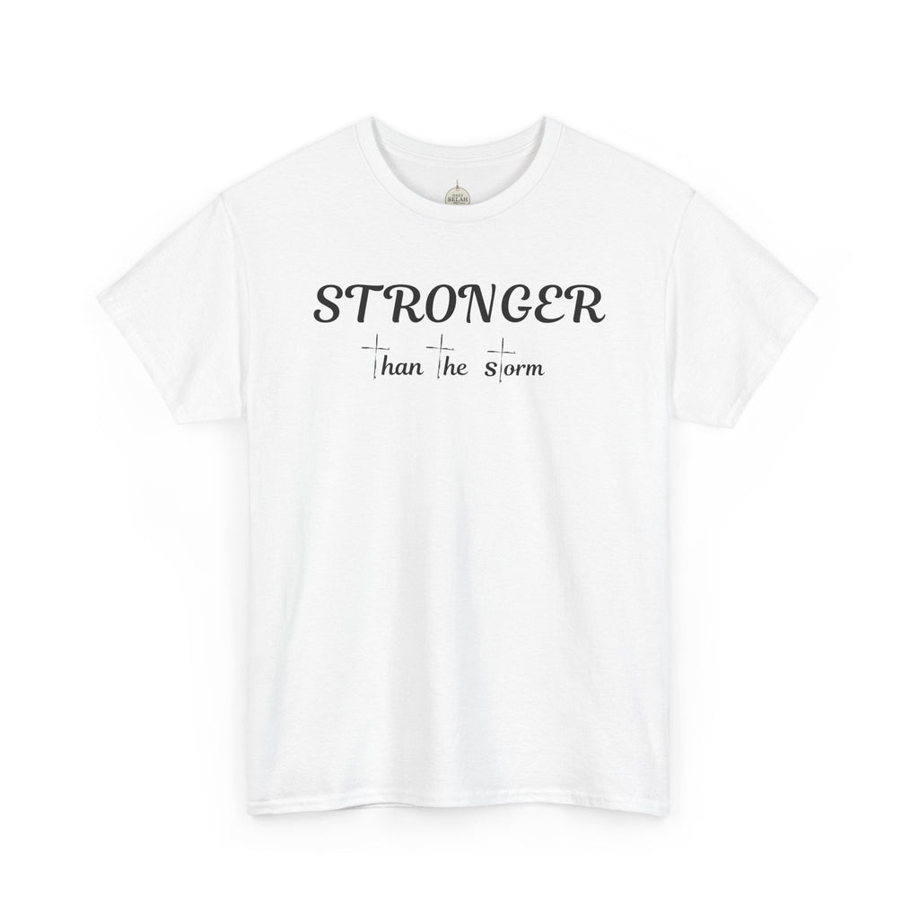 Stronger Than the Storm Tee — Inspirational Motivational T-Shirt