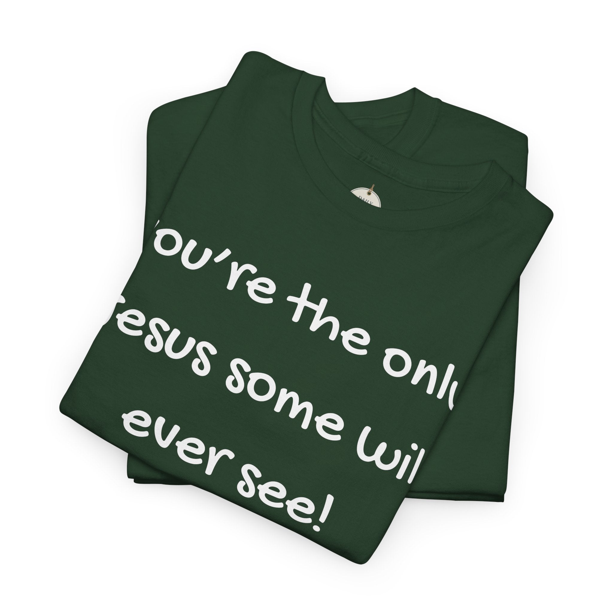Christian T-Shirt "You’re the only Jesus some will ever see" — Faith-Based Inspirational Tee