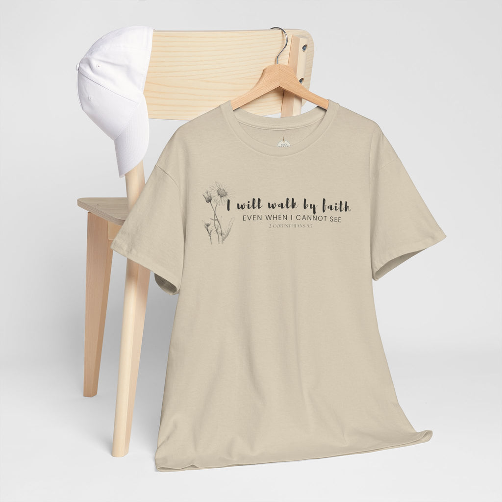 Faith Graphic Tee — "I Will Walk by Faith" Minimal Christian T-Shirt