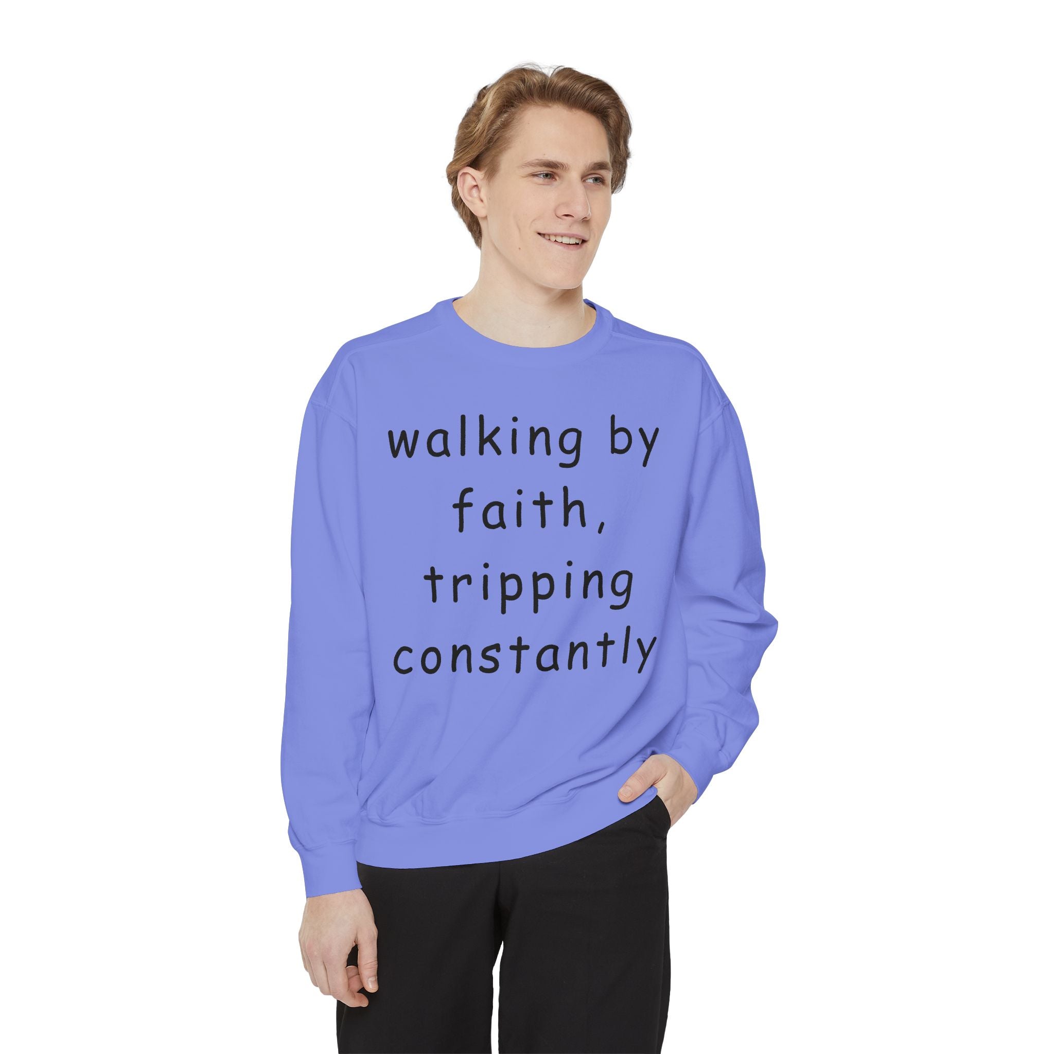Faith & Fumble Sweatshirt — "walking by faith, tripping constantly" Christian Pullover Comfort Colors
