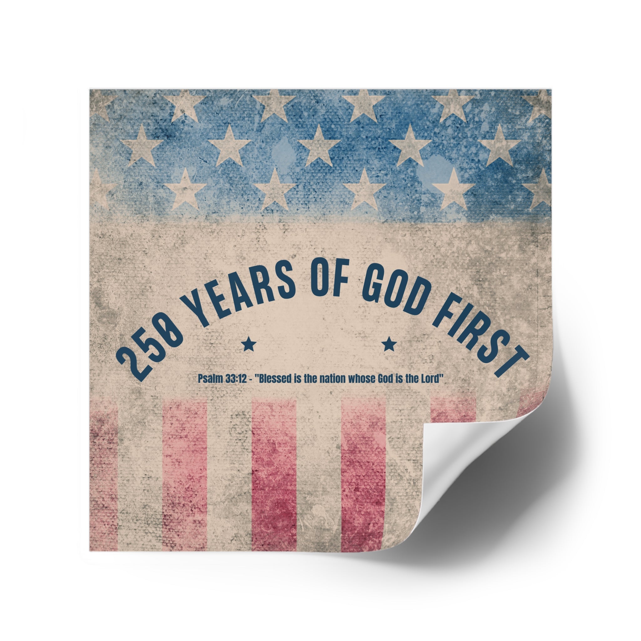 Square Sticker — “250 Years of God First” Patriotic Flag Sticker (Psalm 33:12)