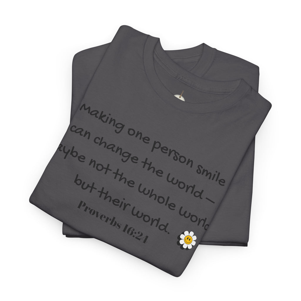 Inspirational Daisy Tee — “Making one person smile can change the world” Proverbs 11:21