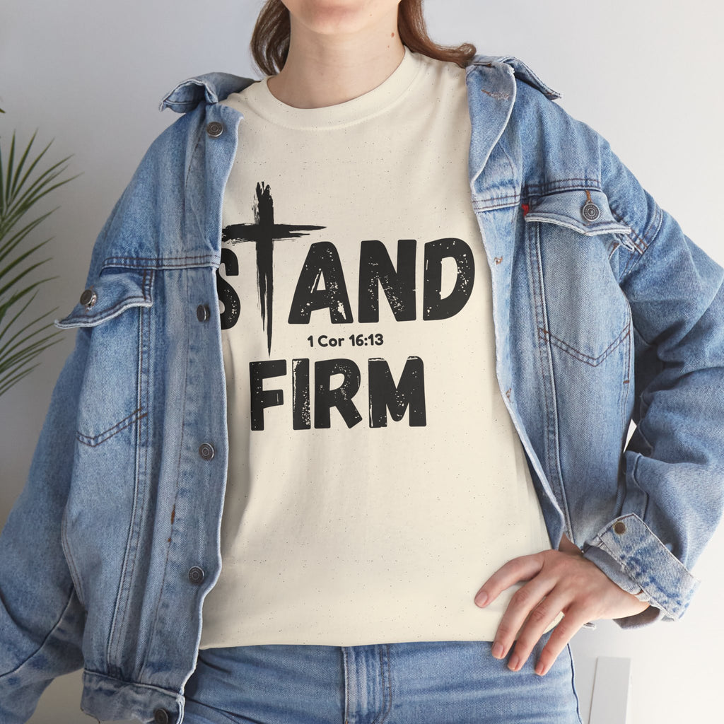 Stand Firm T-Shirt — Christian Faith Tee with Cross & 1 Cor 16:13 Inspirational Design