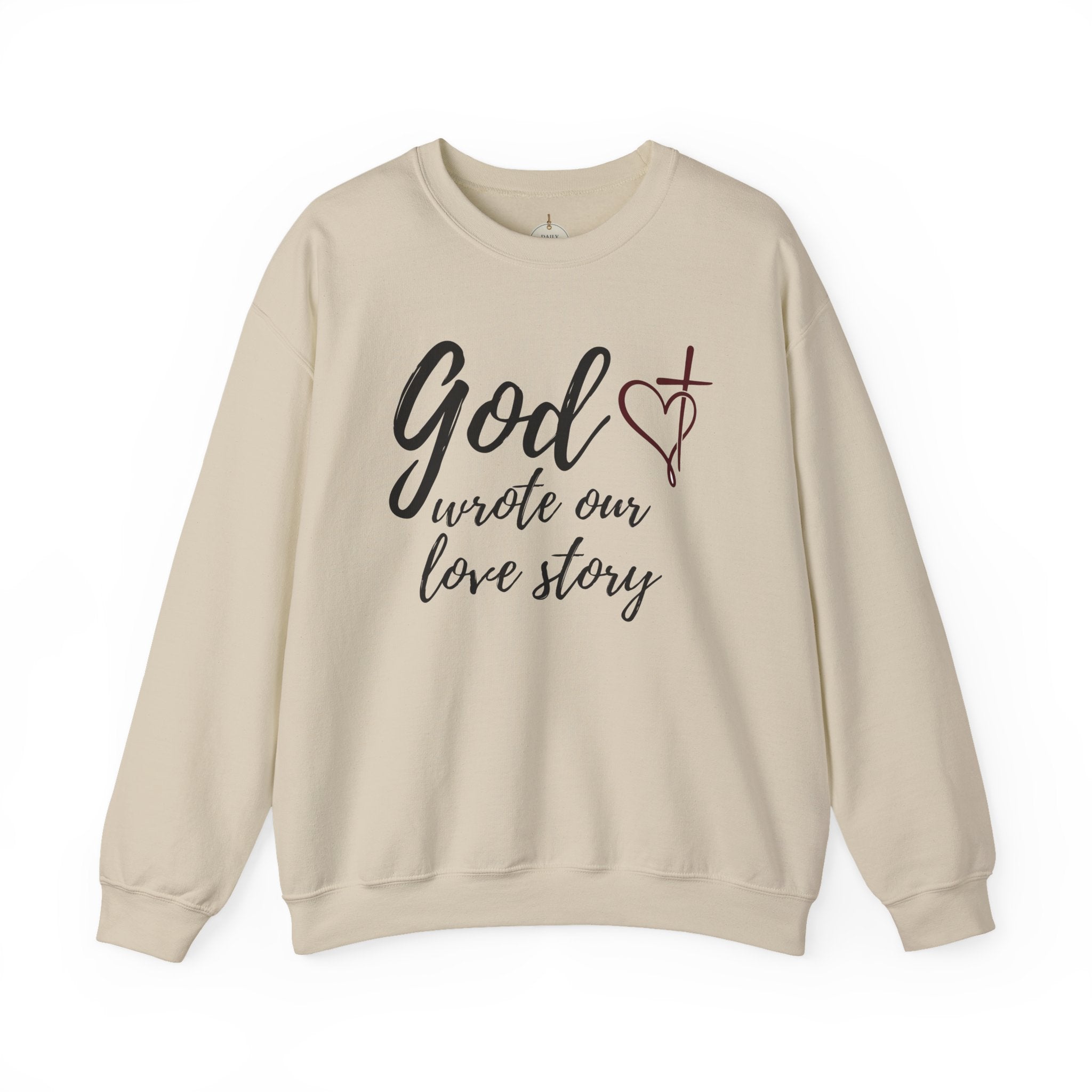God Wrote Our Love Story Crewneck Sweatshirt