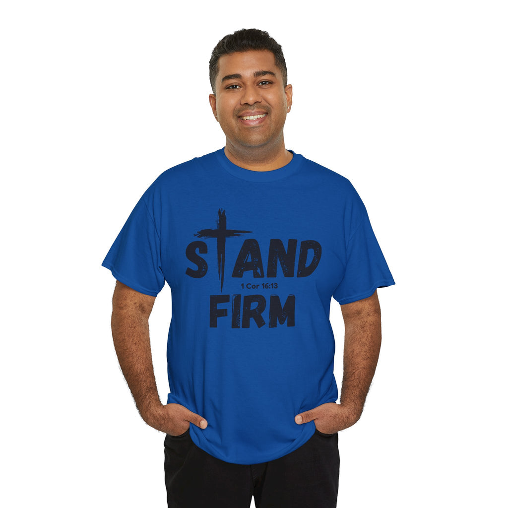 Stand Firm T-Shirt — Christian Faith Tee with Cross & 1 Cor 16:13 Inspirational Design