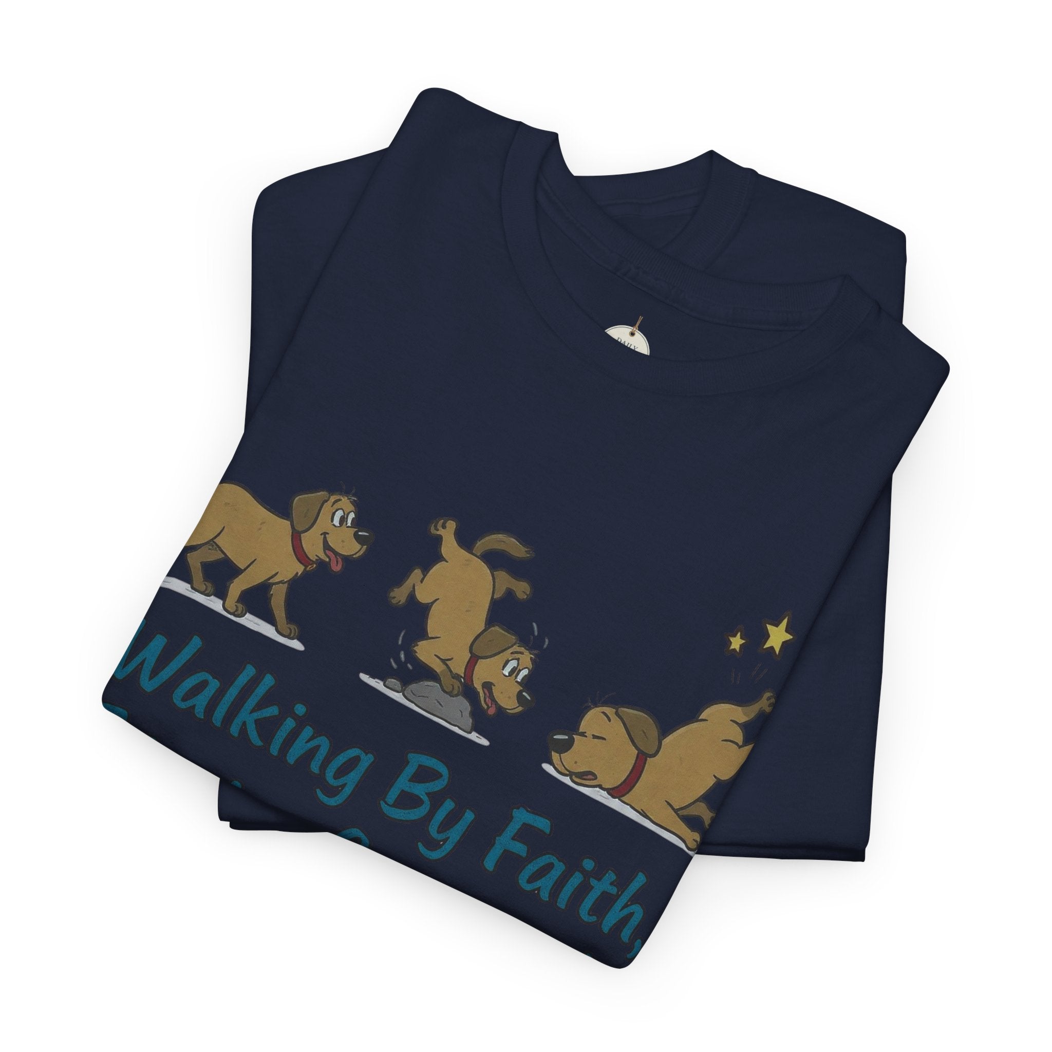 Faith Dog T-Shirt — "Walking By Faith, Tripping Constantly" Cute Christian Tee