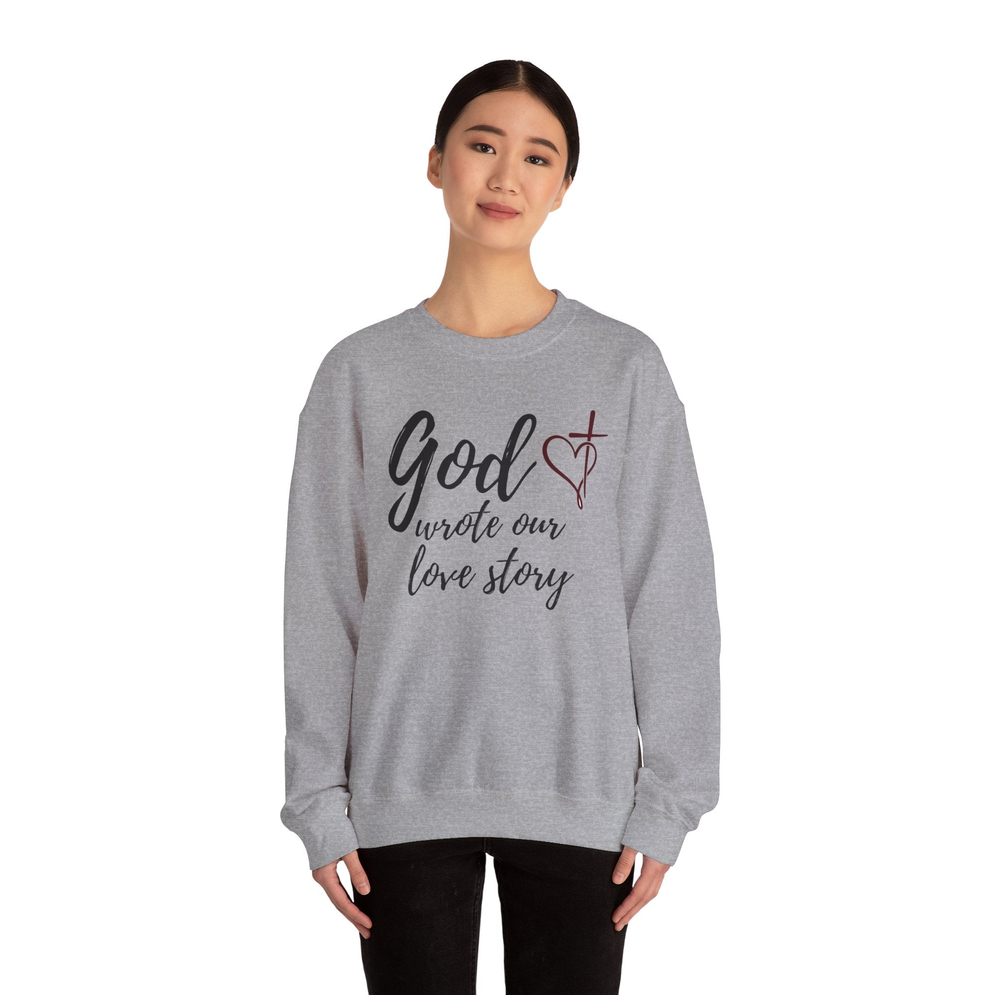 God Wrote Our Love Story Crewneck Sweatshirt
