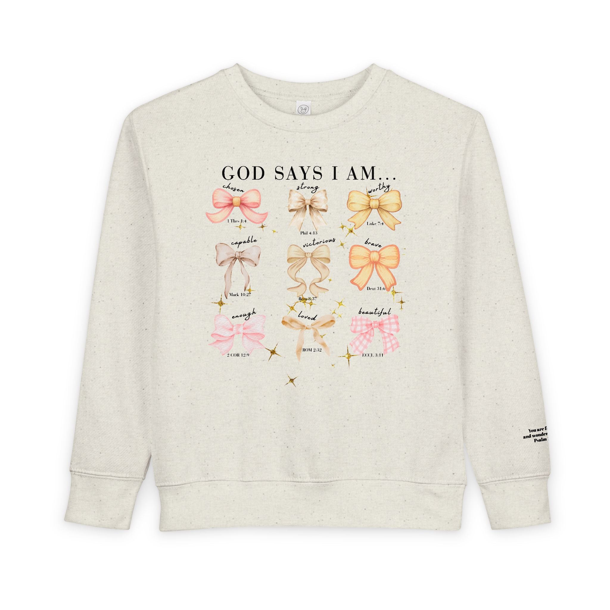 Toddler Sweatshirt — "God Says I Am" Bows Inspirational Kids Pullover