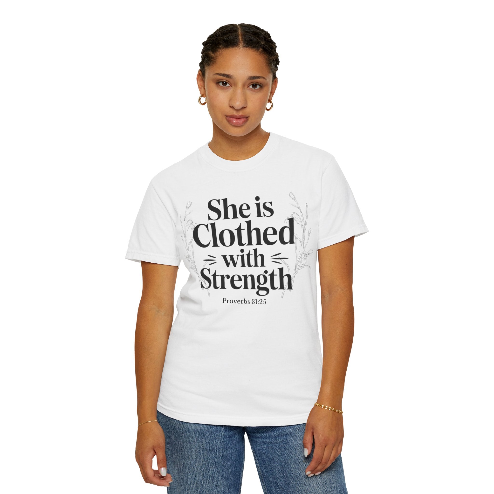 She Is Clothed With Strength T-Shirt — Proverbs 31:25 Inspirational Christian Tee Mother's Day Comfort Color