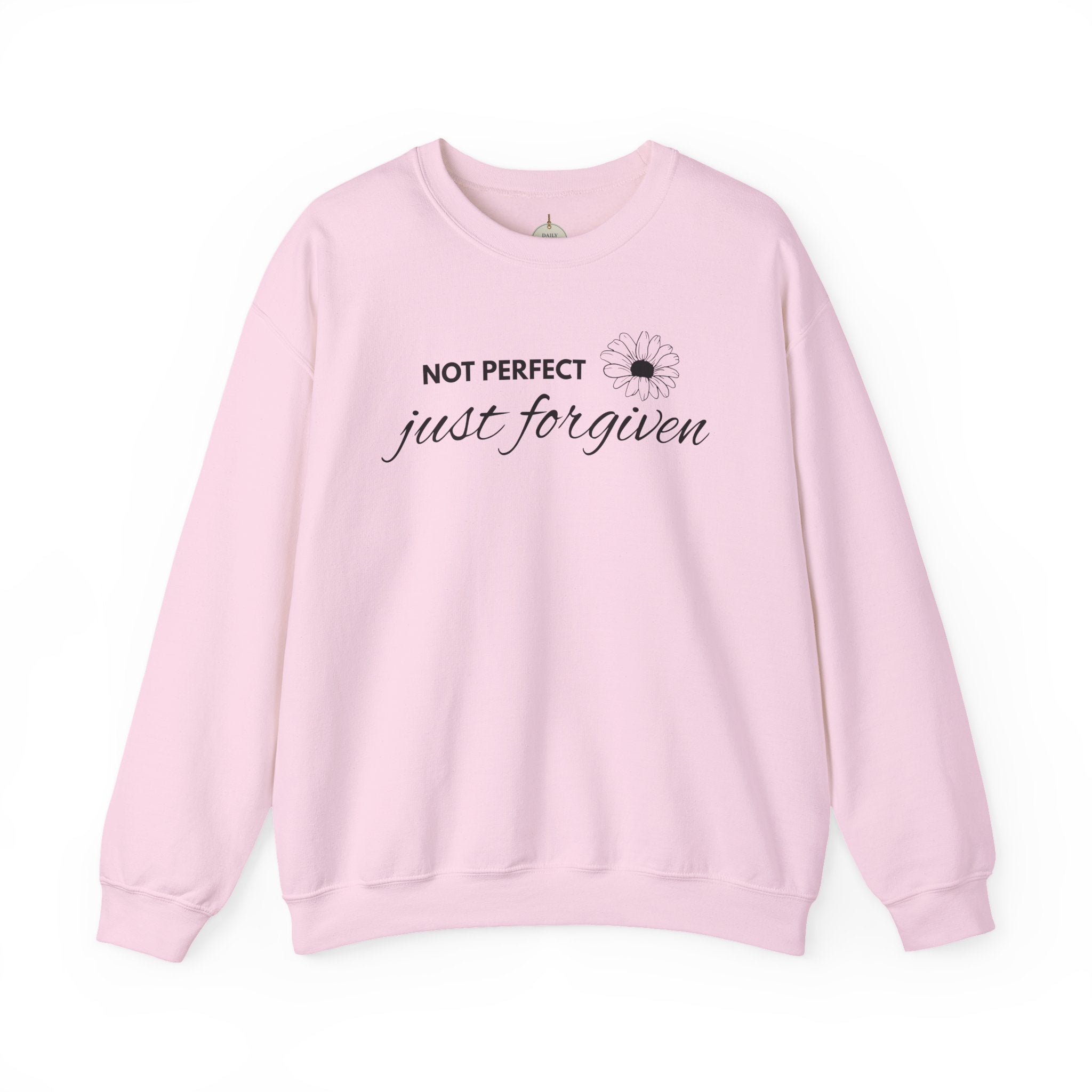 Crewneck Sweatshirt — "Not Perfect, Just Forgiven" Floral Inspirational Pullover