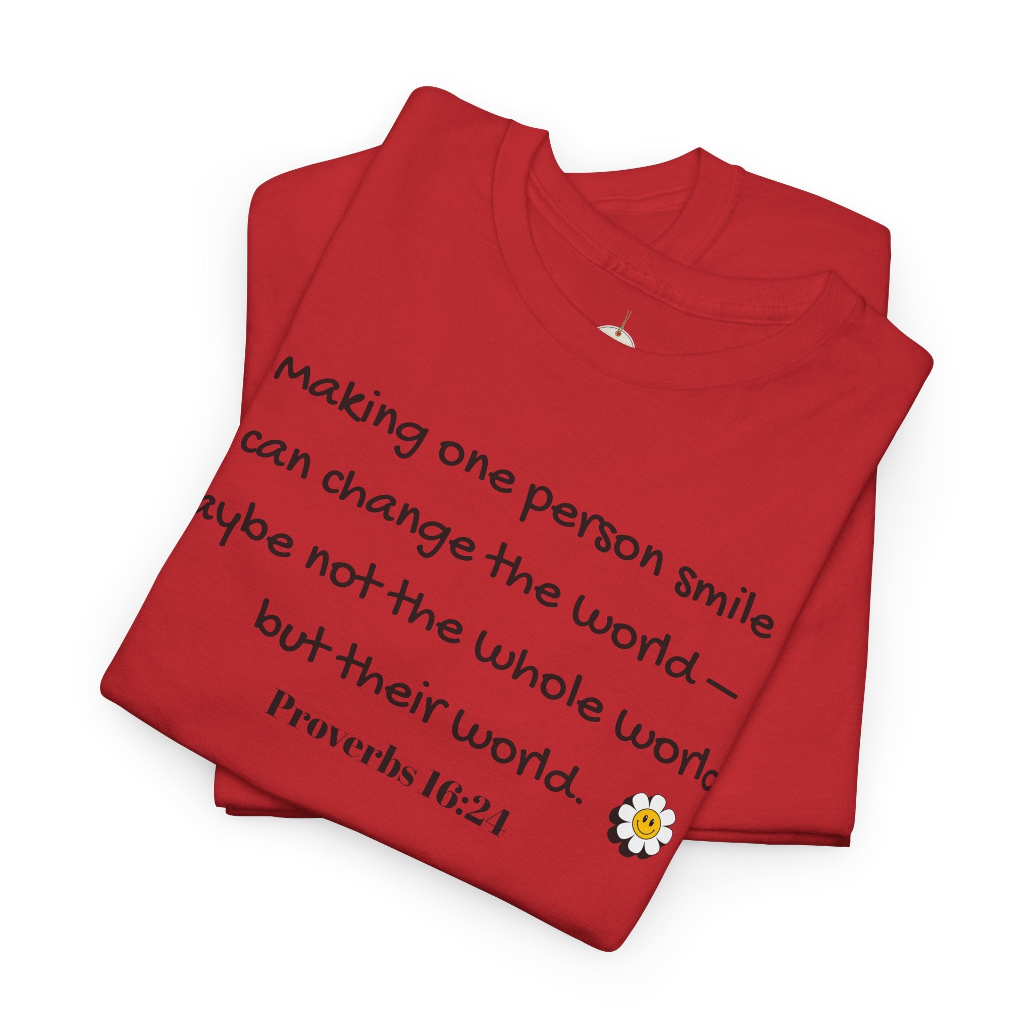 Inspirational Daisy Tee — “Making one person smile can change the world” Proverbs 11:21