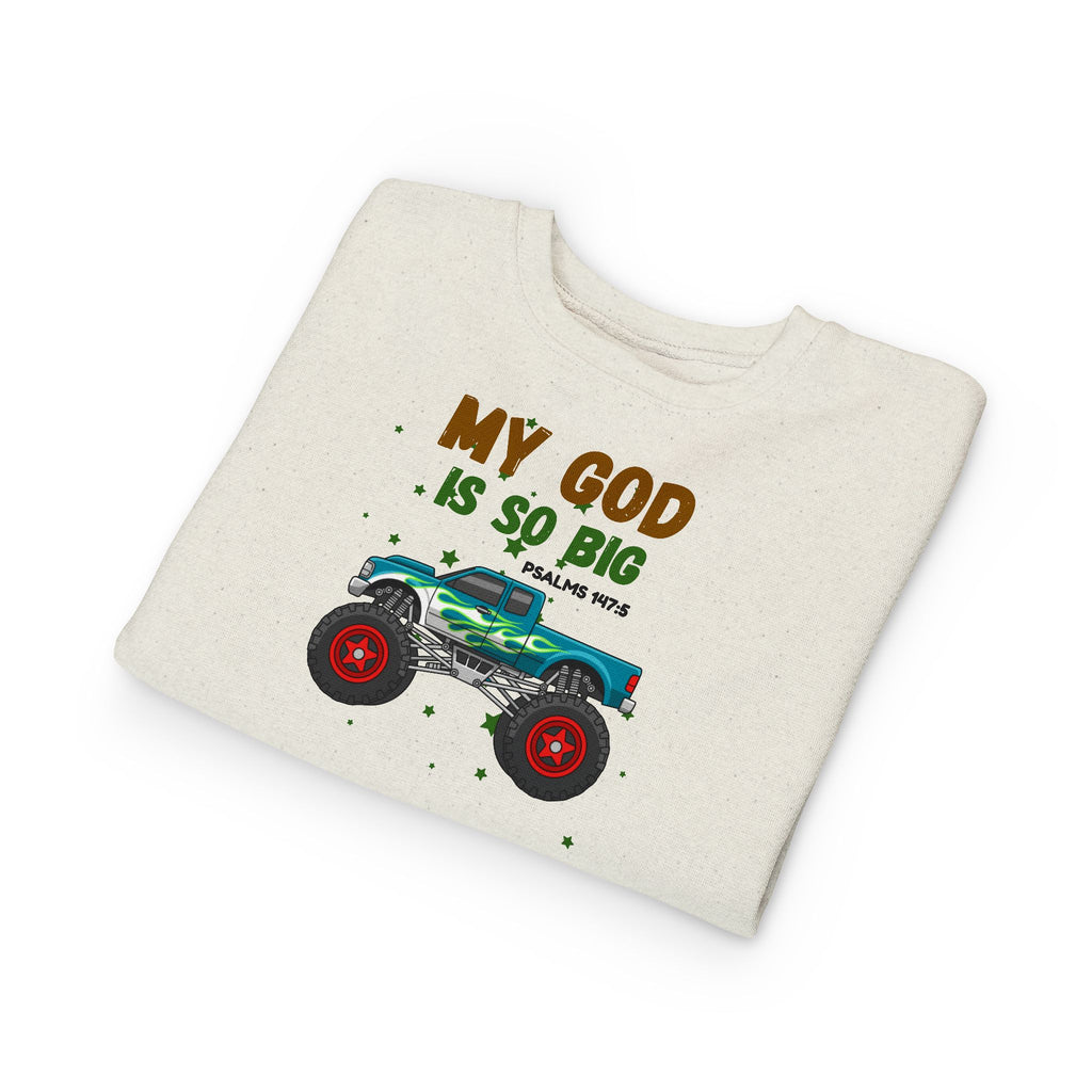Toddler Sweatshirt — "My God Is So Big" Monster Truck Christian Kids Crewneck