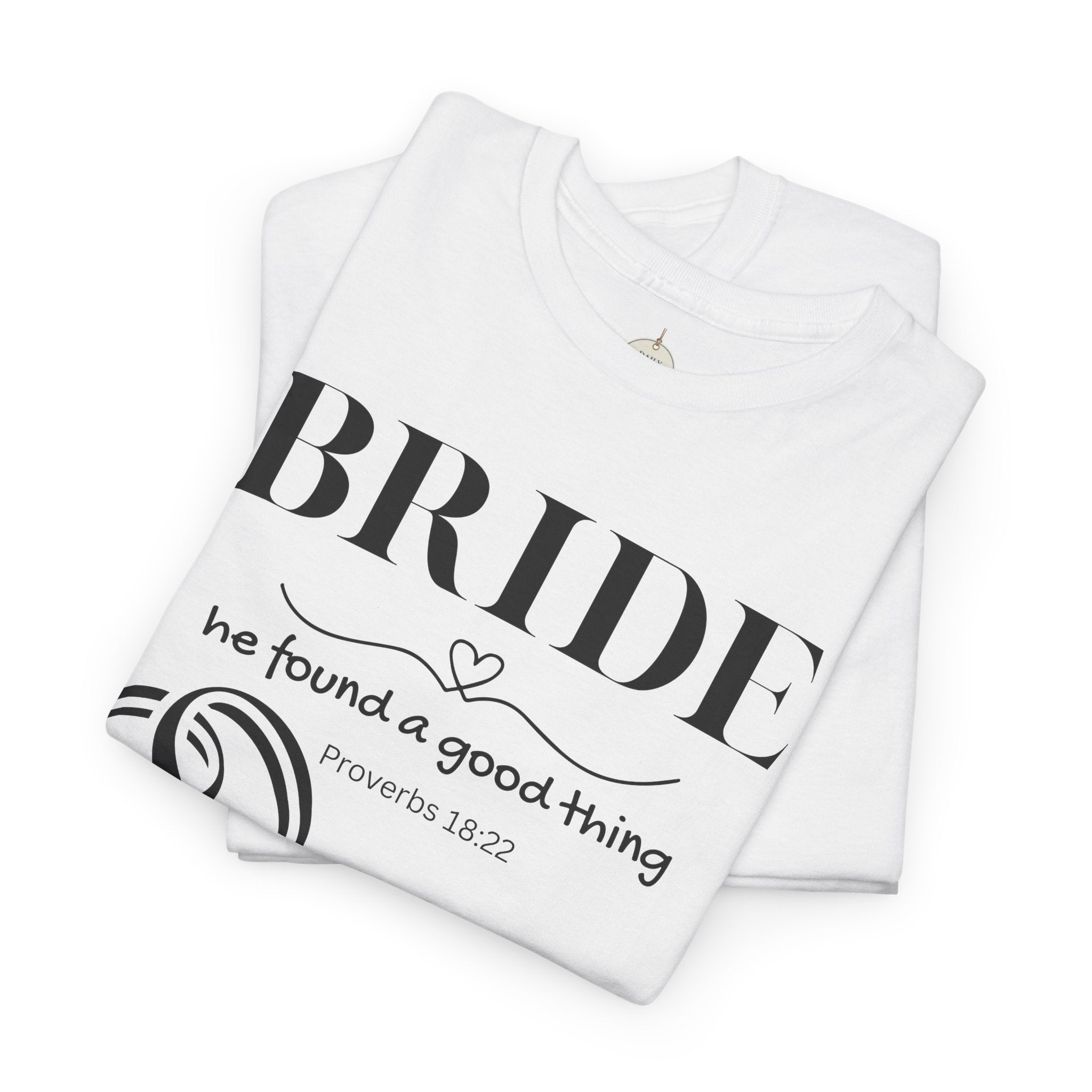Bride T-Shirt — "We Found a Good Thing" Wedding Rings Tee - Christian - Personalized