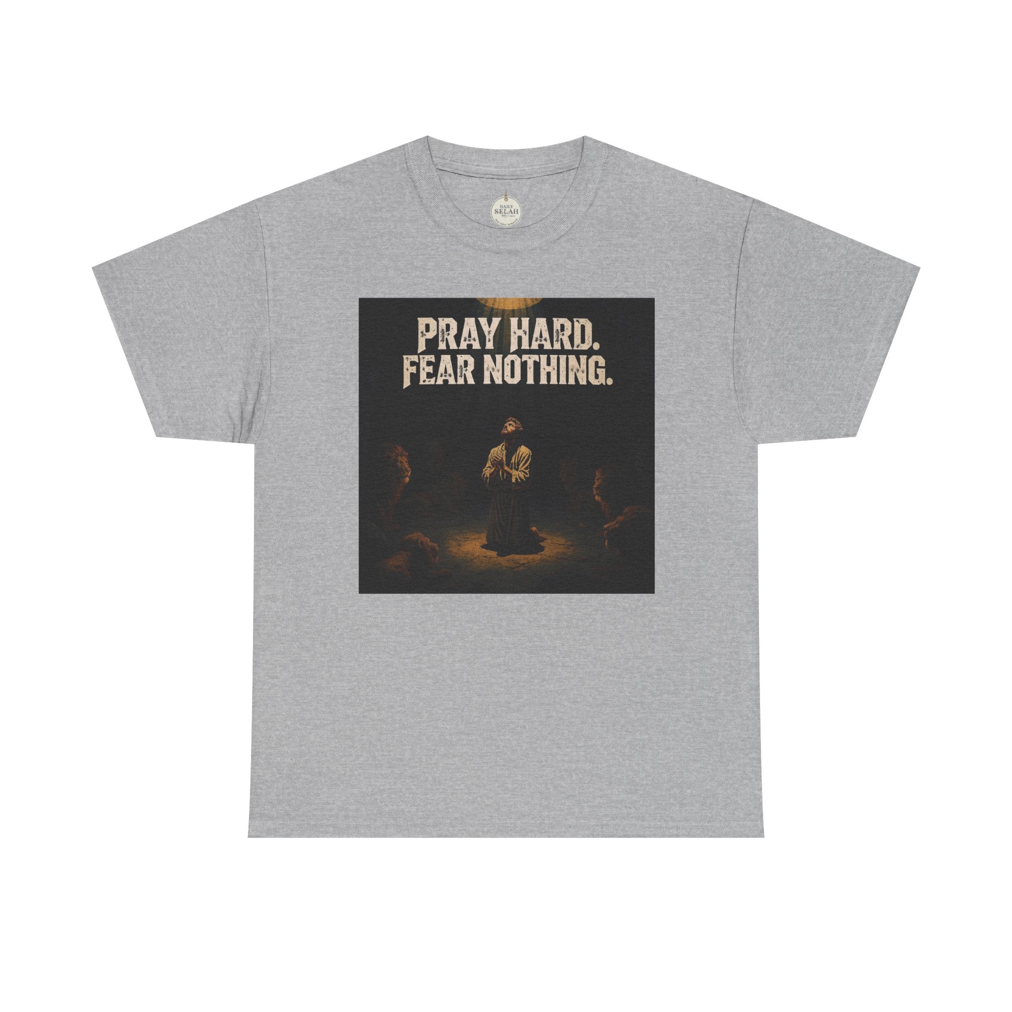 Pray Hard Fear Nothing Tee — Christian Inspirational Graphic T-Shirt