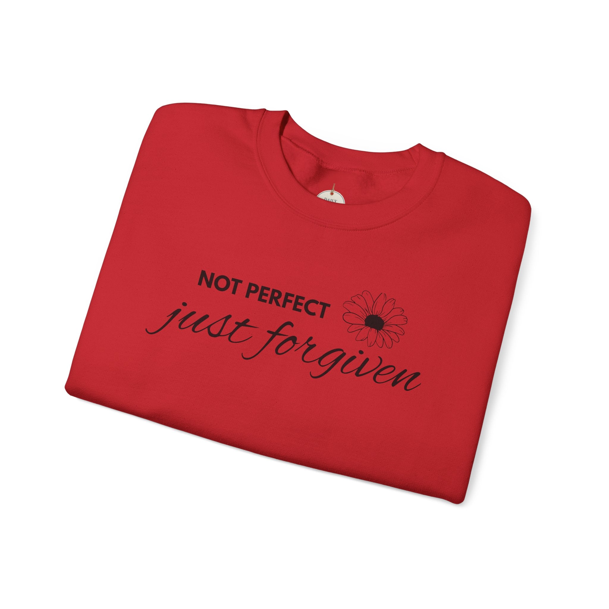 Crewneck Sweatshirt — "Not Perfect, Just Forgiven" Floral Inspirational Pullover