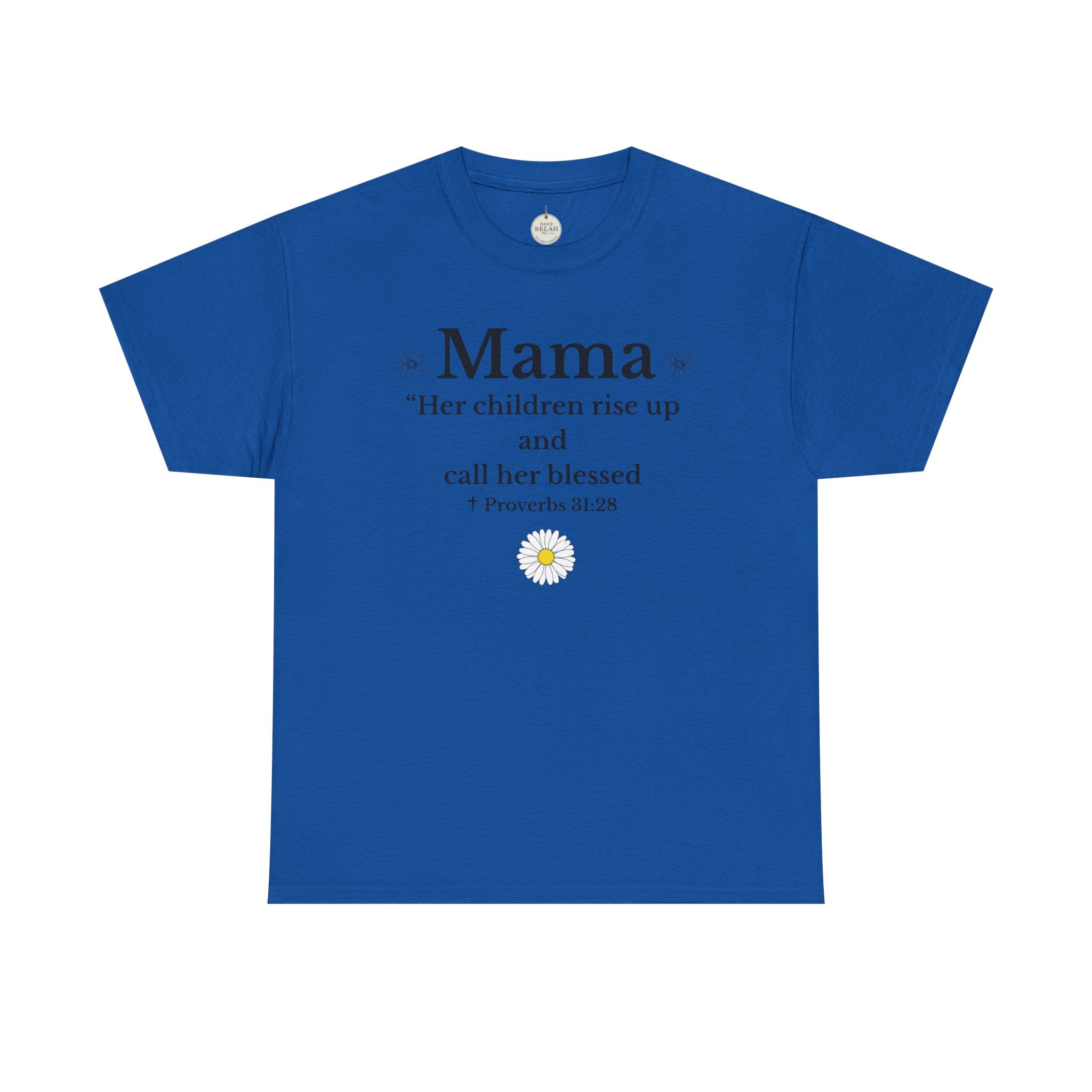 Mama Proverbs 31:28 T‑Shirt — 'Her children rise up and call her blessed' Floral Mom Tee - Mother's Day Gift