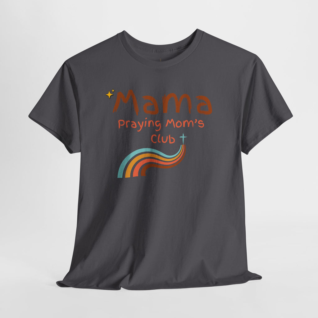 Mama Praying Mom's Club Tee — Inspirational Christian Mama T-Shirt with Rainbow - Mother's Day Gift