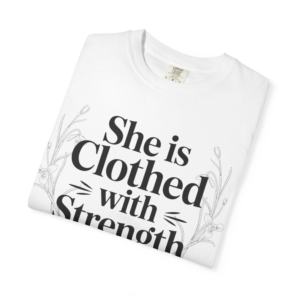 She Is Clothed With Strength T-Shirt — Proverbs 31:25 Inspirational Christian Tee Mother's Day Comfort Color