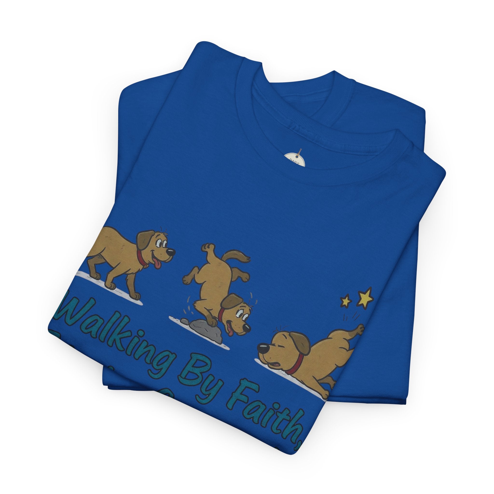 Faith Dog T-Shirt — "Walking By Faith, Tripping Constantly" Cute Christian Tee