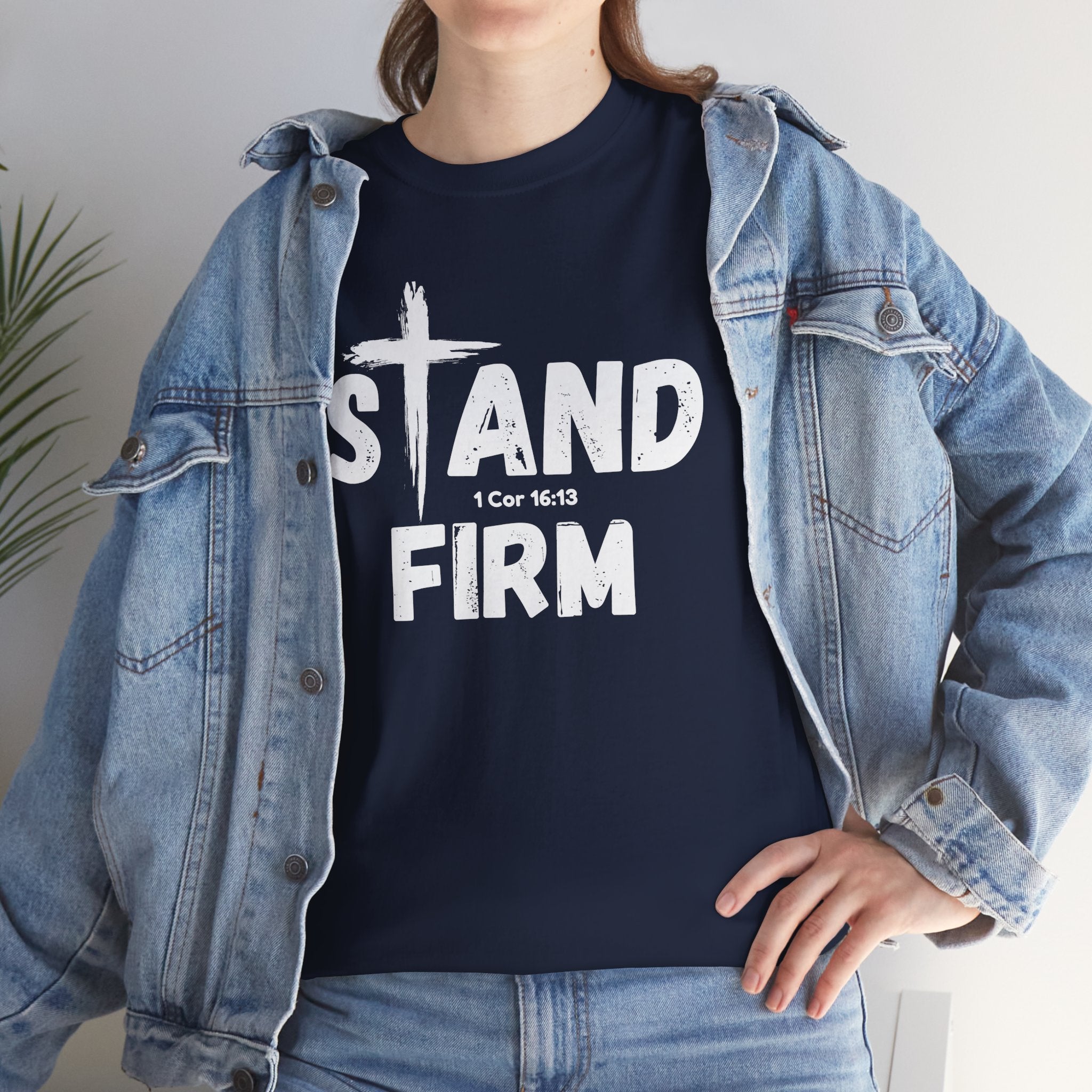 Stand Firm T-Shirt — Christian Faith Tee with Cross & 1 Cor 16:13 Inspirational Design