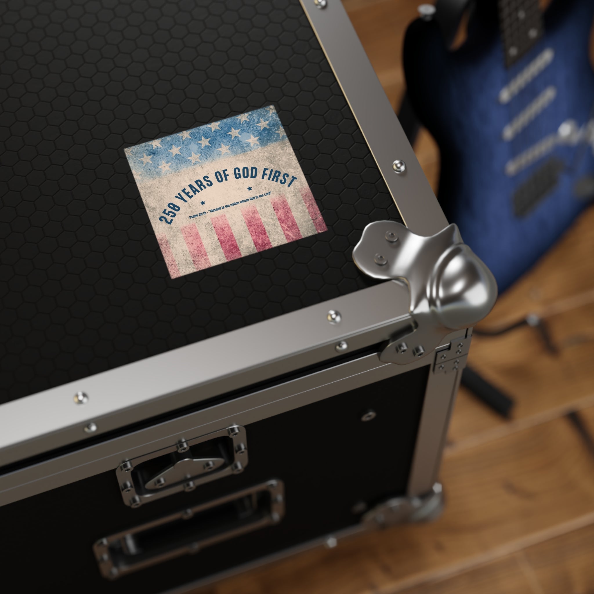 Square Sticker — “250 Years of God First” Patriotic Flag Sticker (Psalm 33:12)