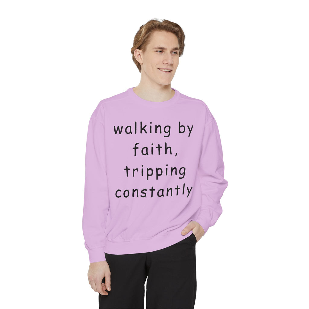 Faith & Fumble Sweatshirt — "walking by faith, tripping constantly" Christian Pullover Comfort Colors