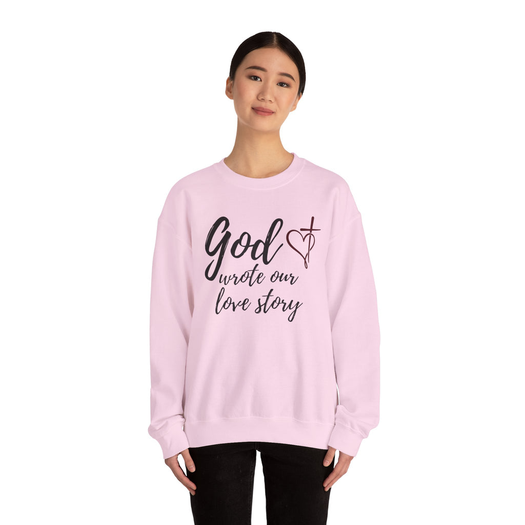 God Wrote Our Love Story Crewneck Sweatshirt