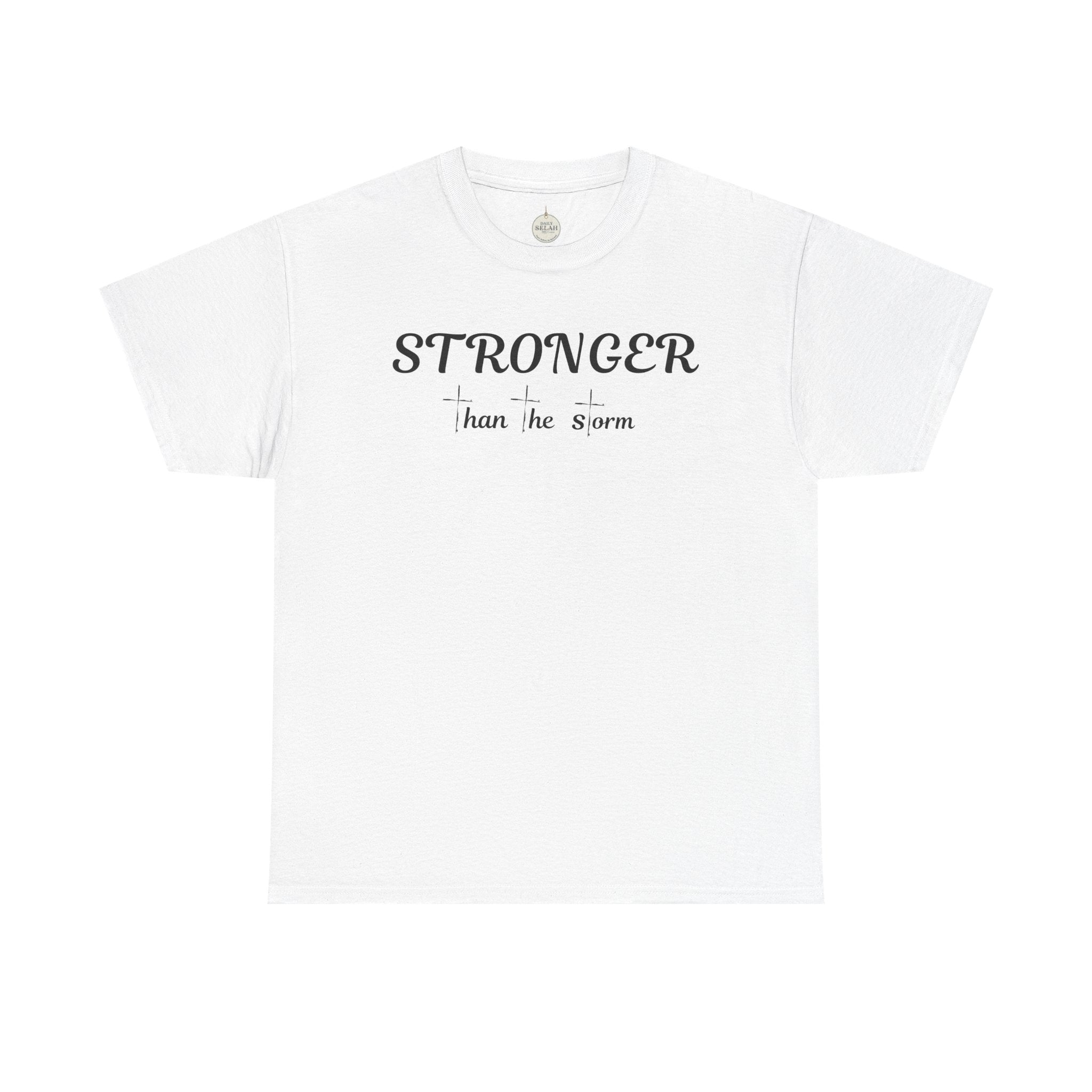 Stronger Than the Storm Tee — Inspirational Motivational T-Shirt