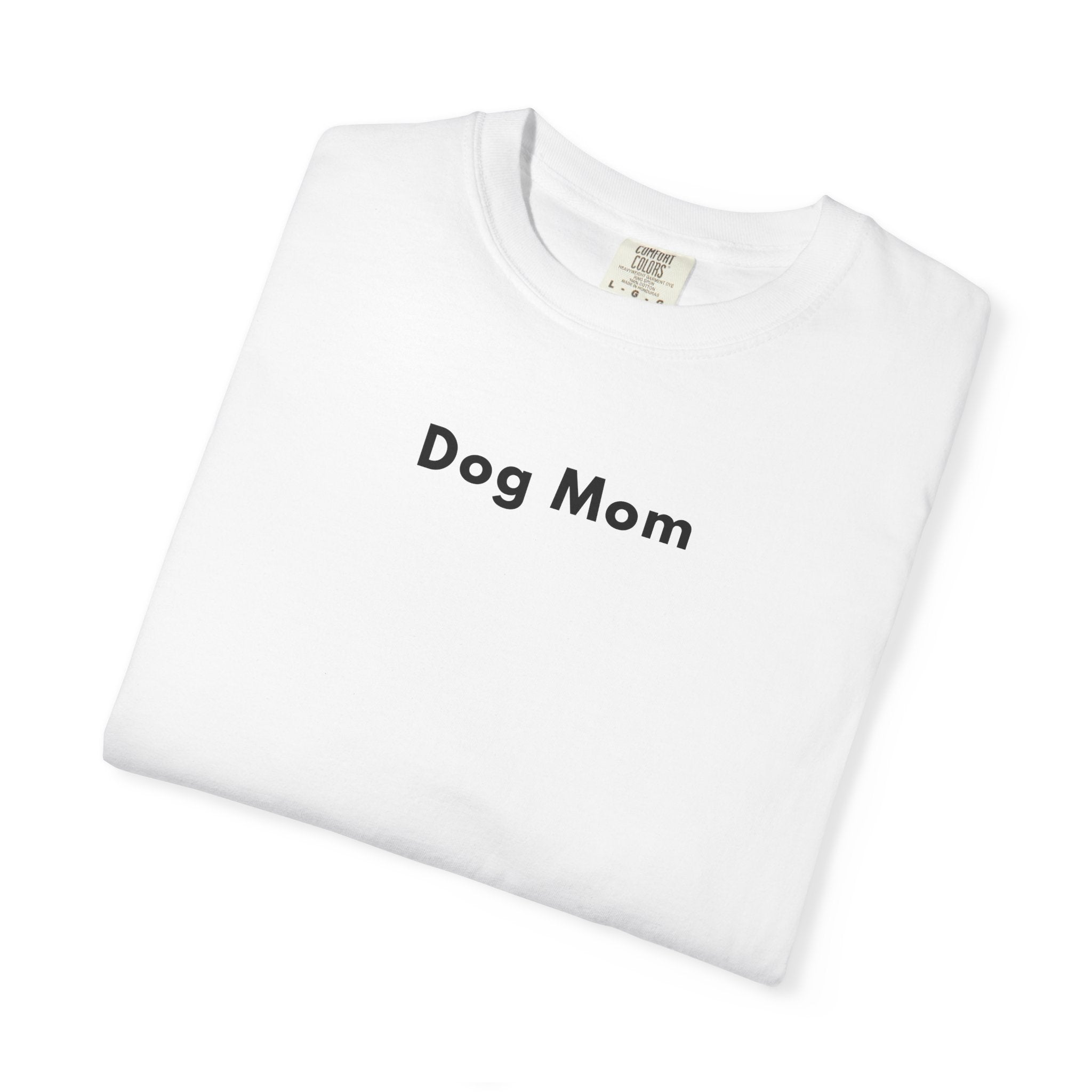 Dog Mom T-Shirt — Minimal Pet Lover Tee