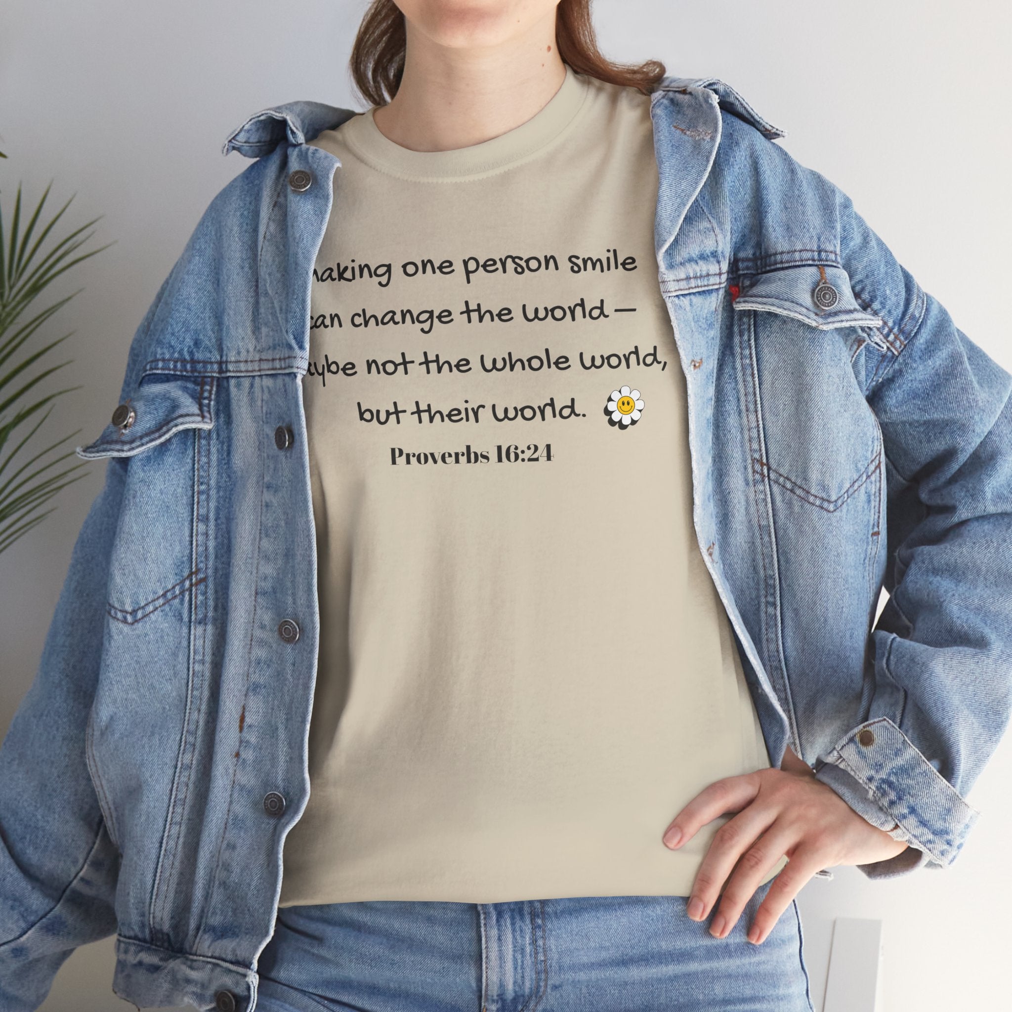 Inspirational Daisy Tee — “Making one person smile can change the world” Proverbs 11:21